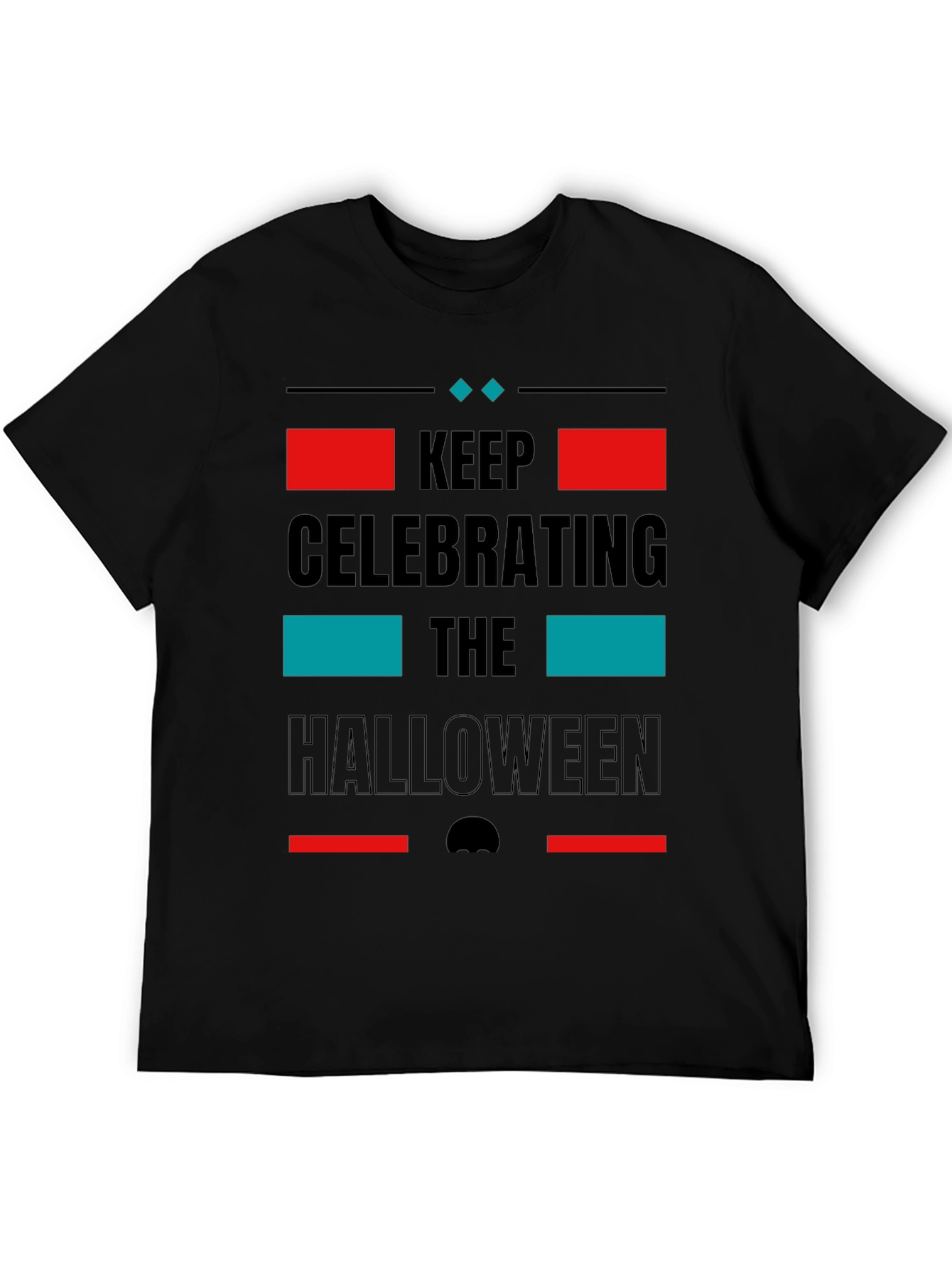 Keep Celebrating Halloween Black T-Shirt