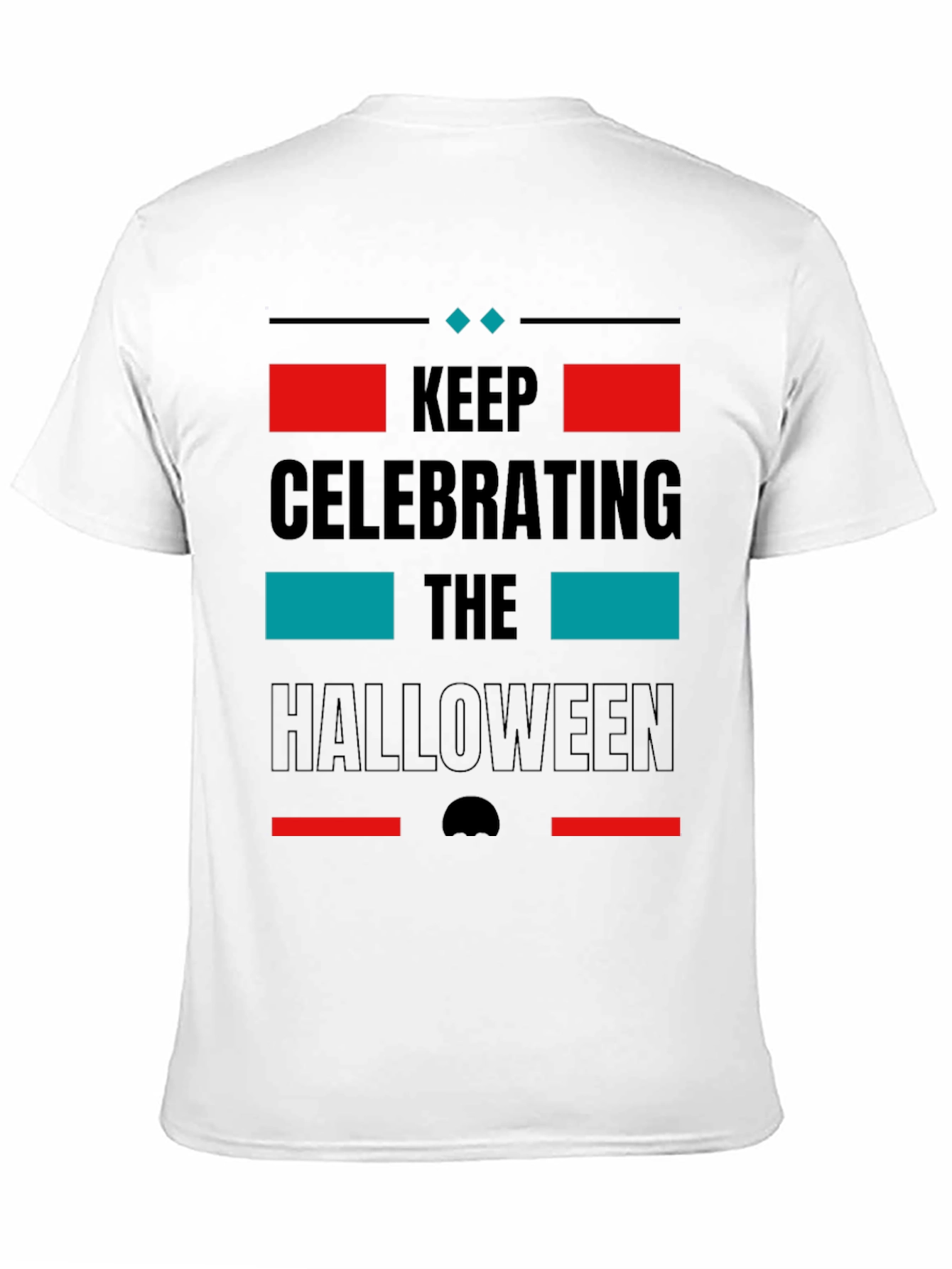 Keep Celebrating Halloween Black T-Shirt