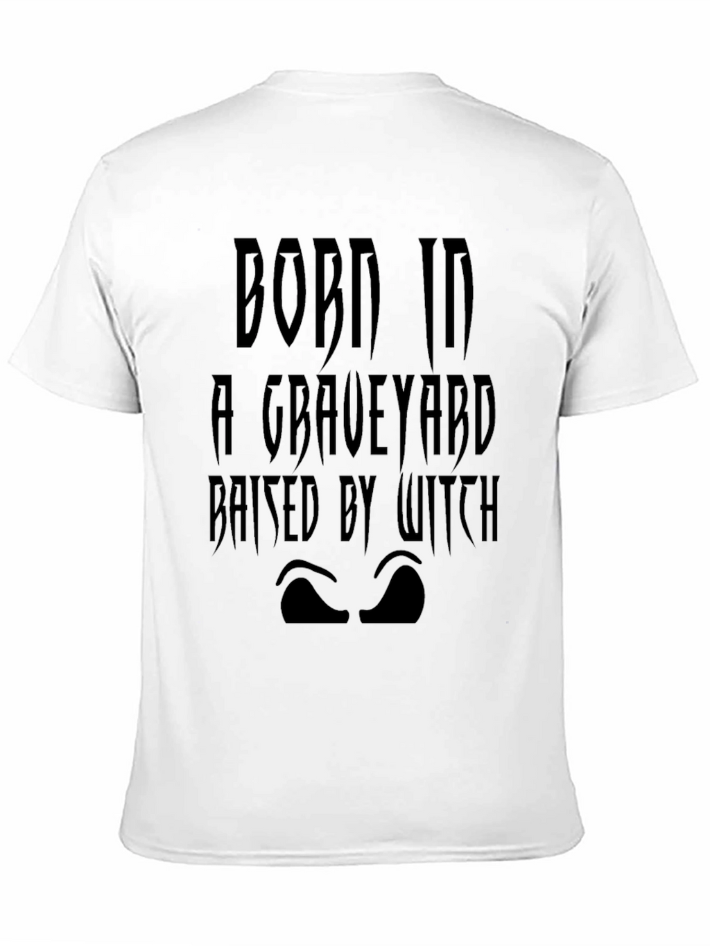 Born in a Graveyard T-Shirt