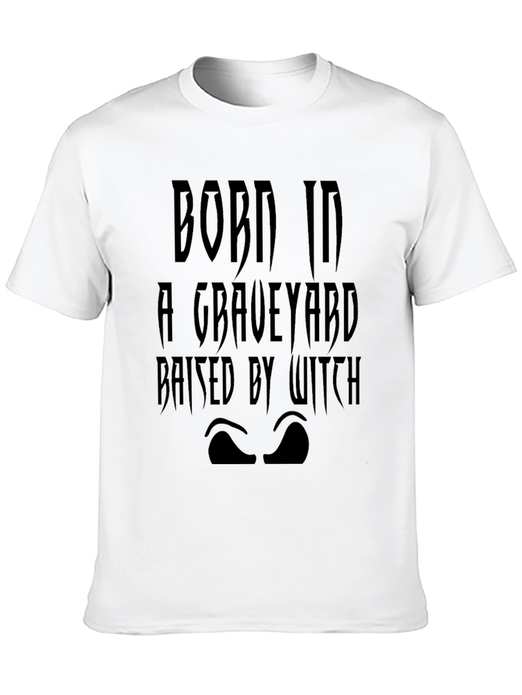 Born in a Graveyard T-Shirt