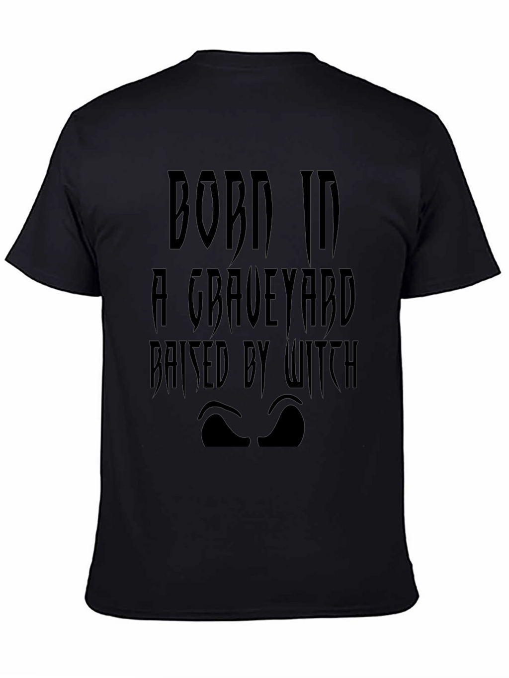 Born in a Graveyard T-Shirt