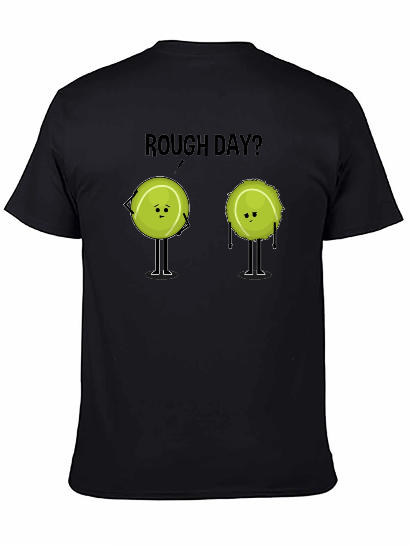 Rough Day? Tennis Ball T-Shirt - Novelty Graphic Tee