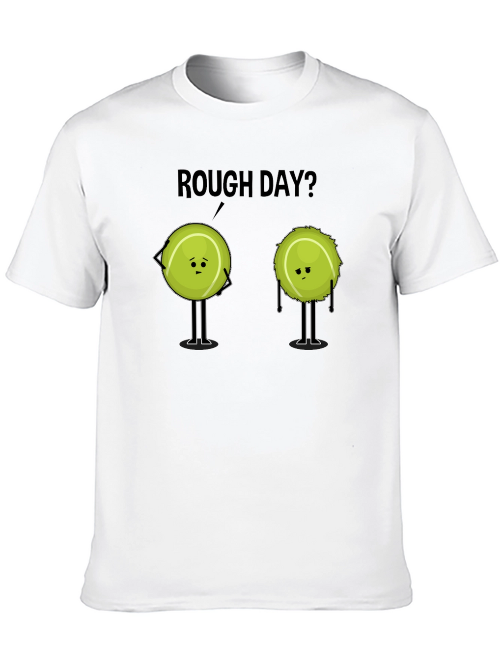 Rough Day? Tennis Ball T-Shirt - Novelty Graphic Tee