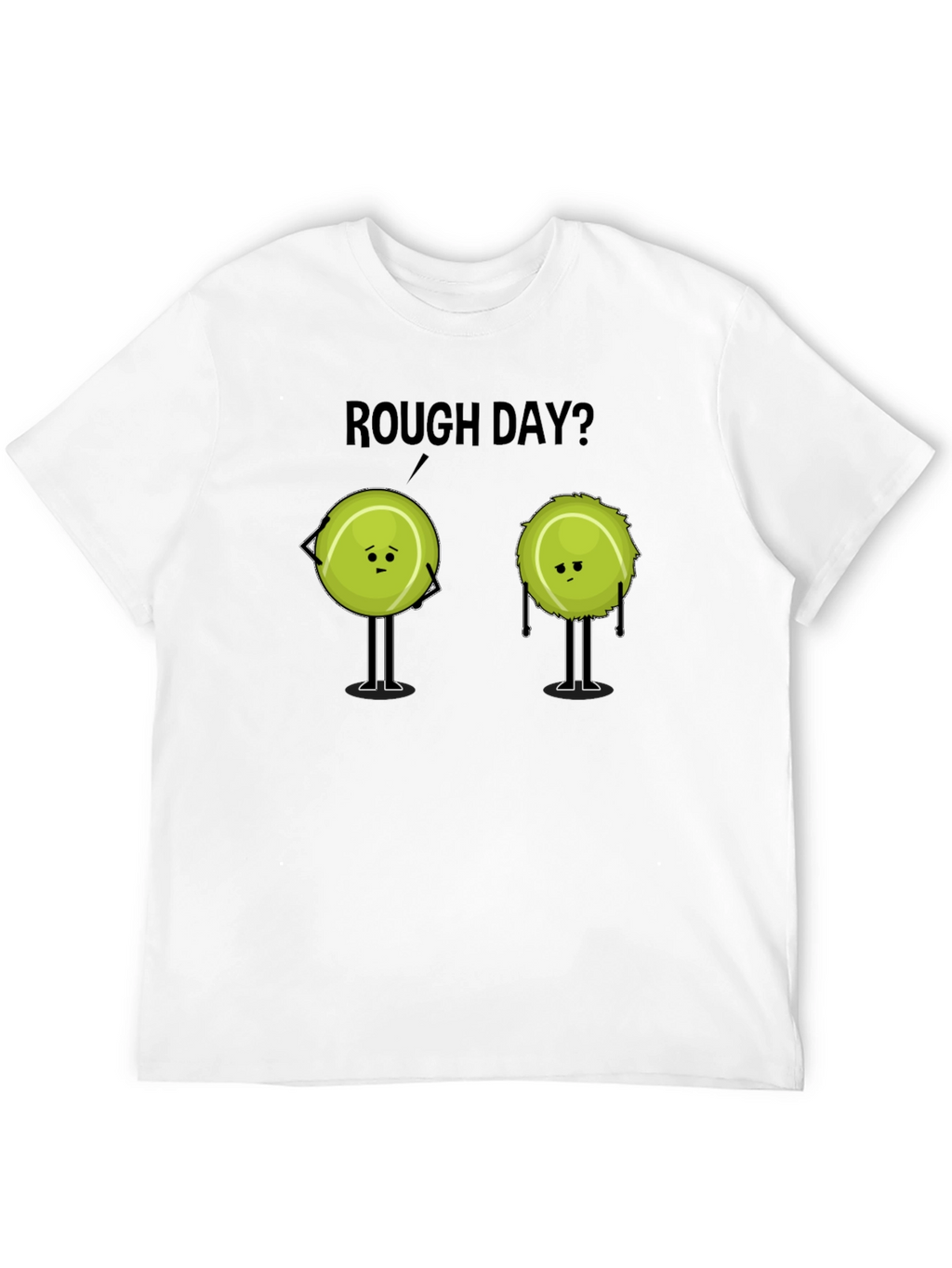 Rough Day? Tennis Ball T-Shirt - Novelty Graphic Tee