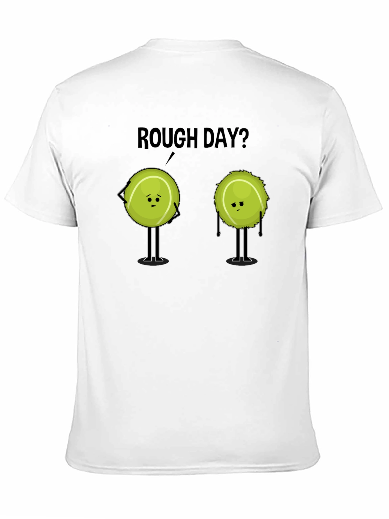 Rough Day? Tennis Ball T-Shirt - Novelty Graphic Tee