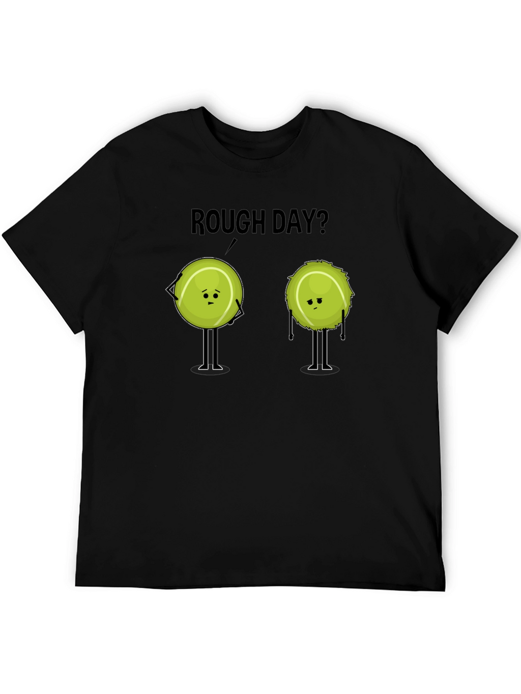 Rough Day? Tennis Ball T-Shirt - Novelty Graphic Tee