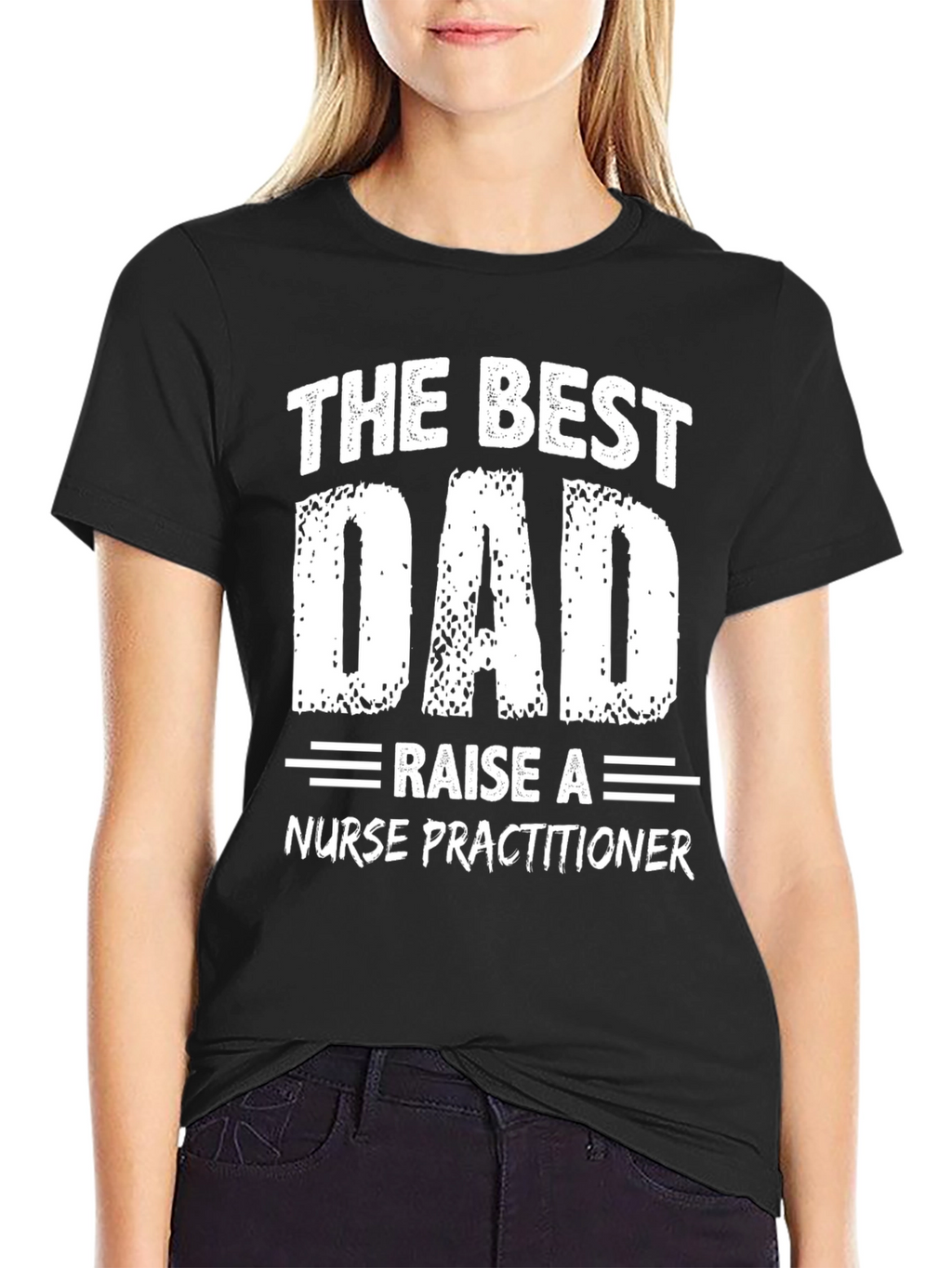 The Best Dad Raise a Nurse Practitioner T-Shirt