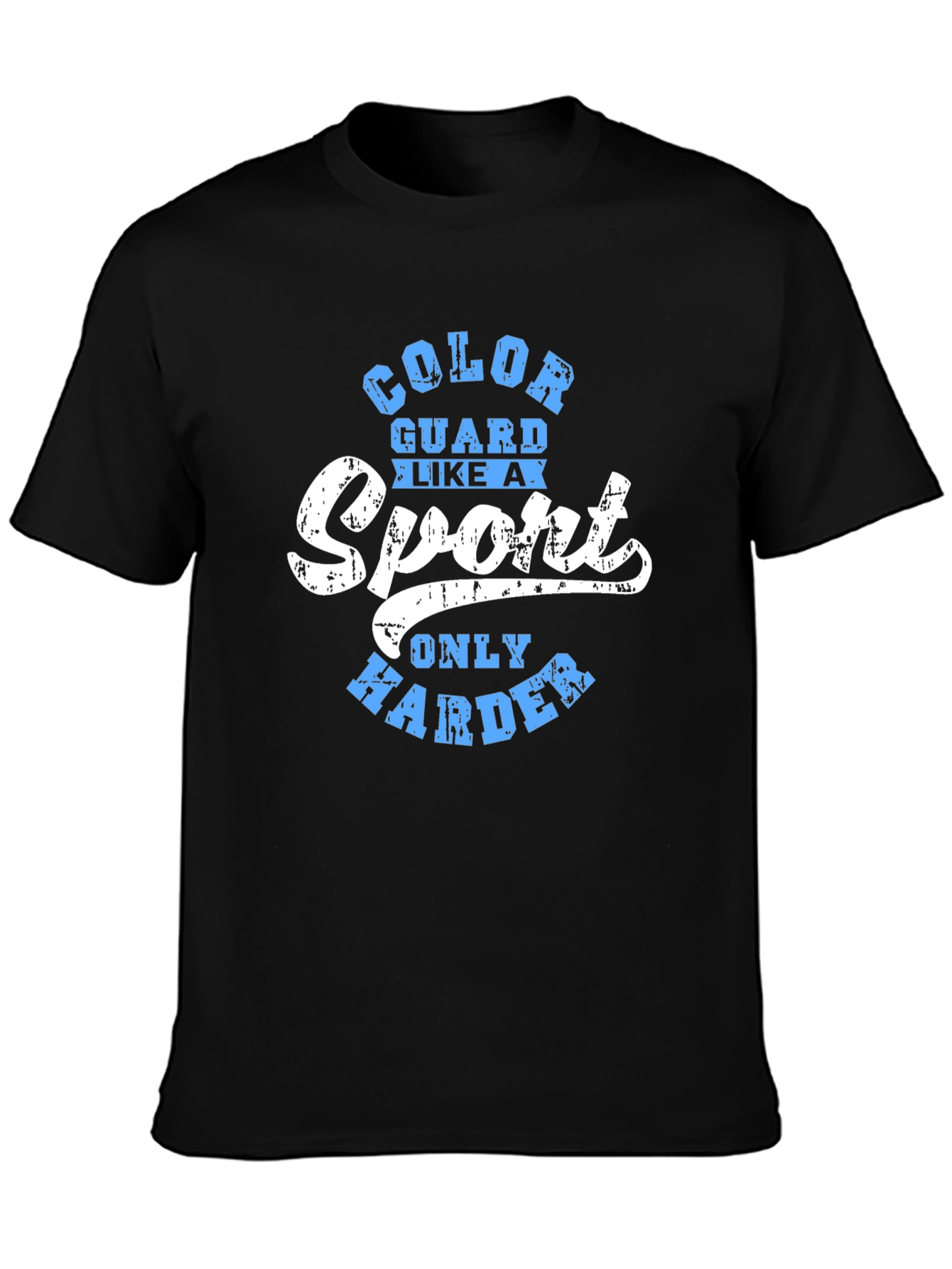 Color Guard T-Shirt - Sport Only Harder