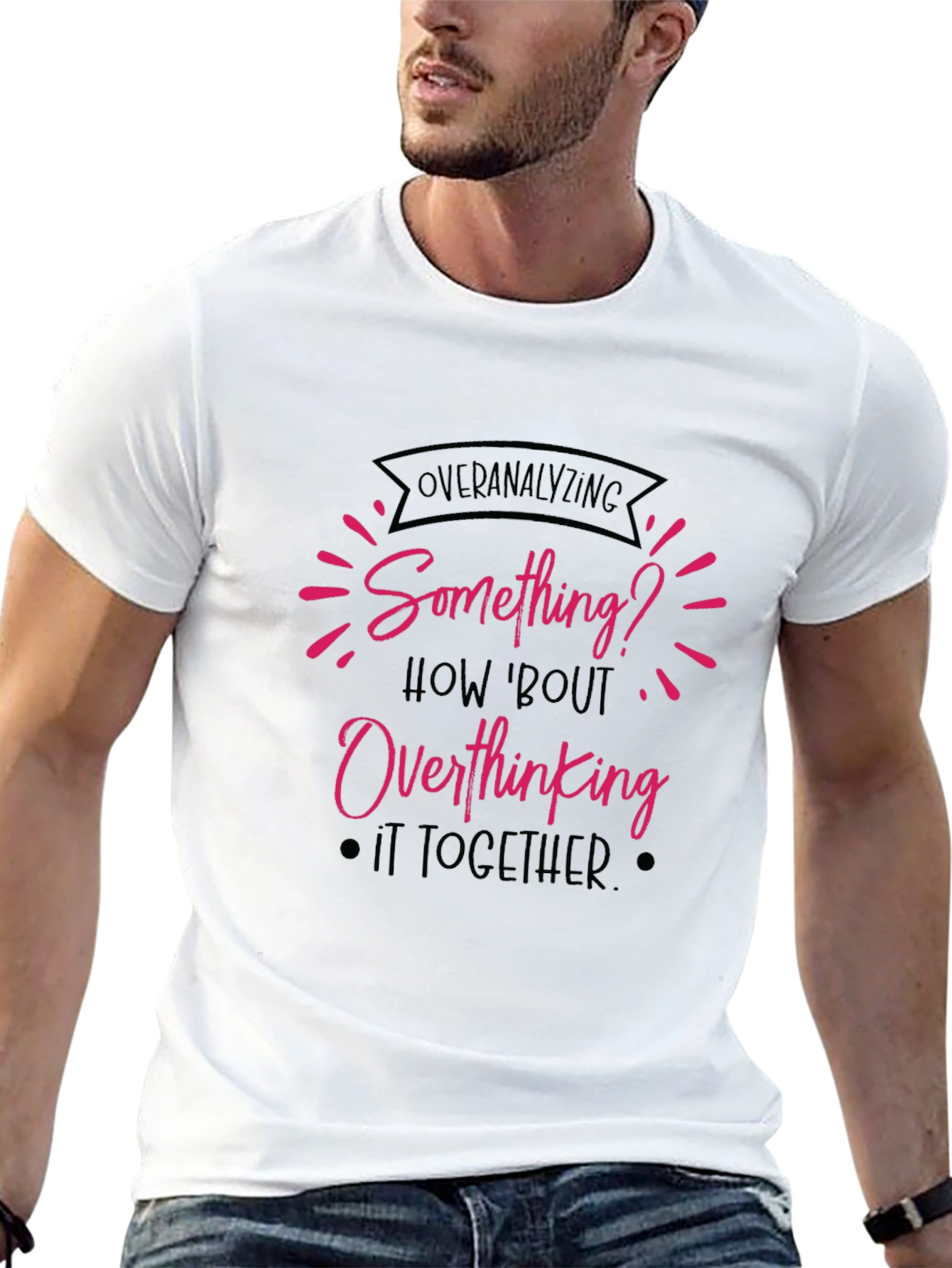Overanalyzing? Funny Overthinking Black T-Shirt
