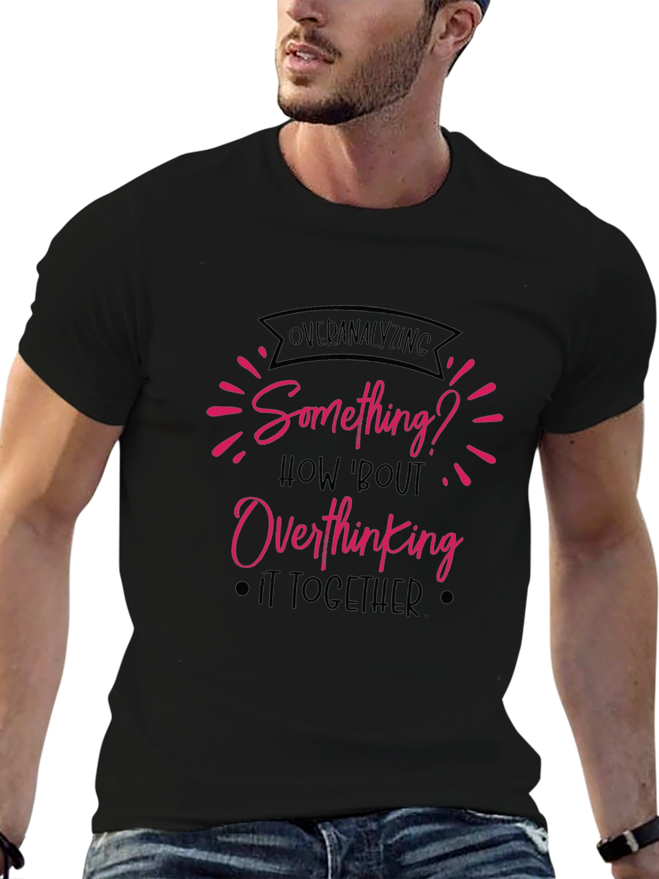 Overanalyzing? Funny Overthinking Black T-Shirt