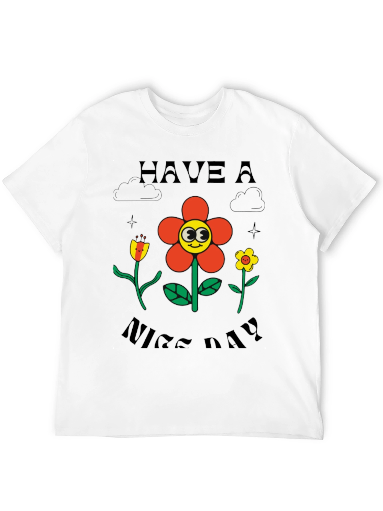Have A Nice Day Graphic T-Shirt