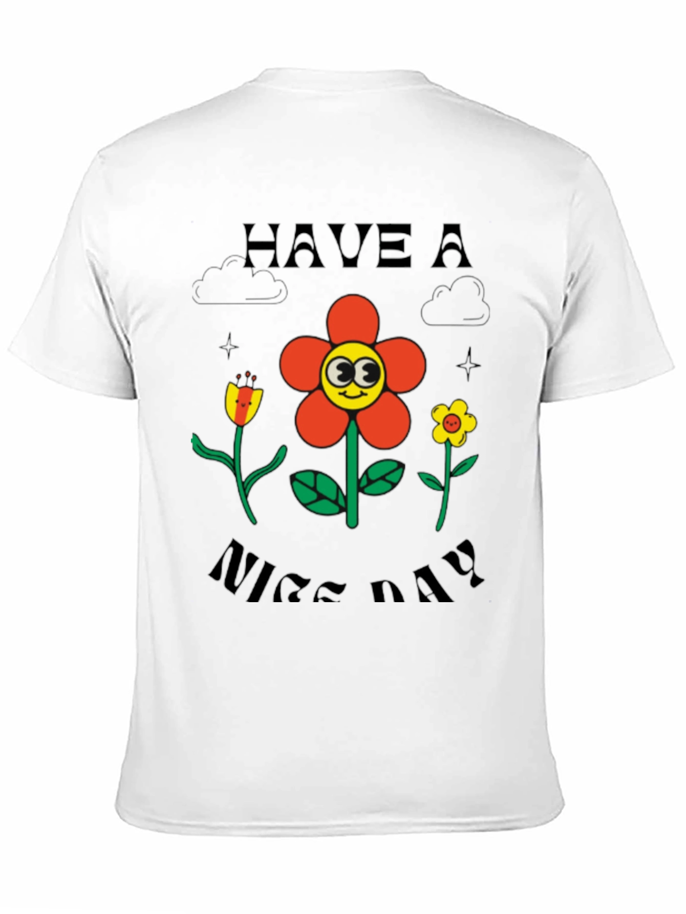 Have A Nice Day Graphic T-Shirt