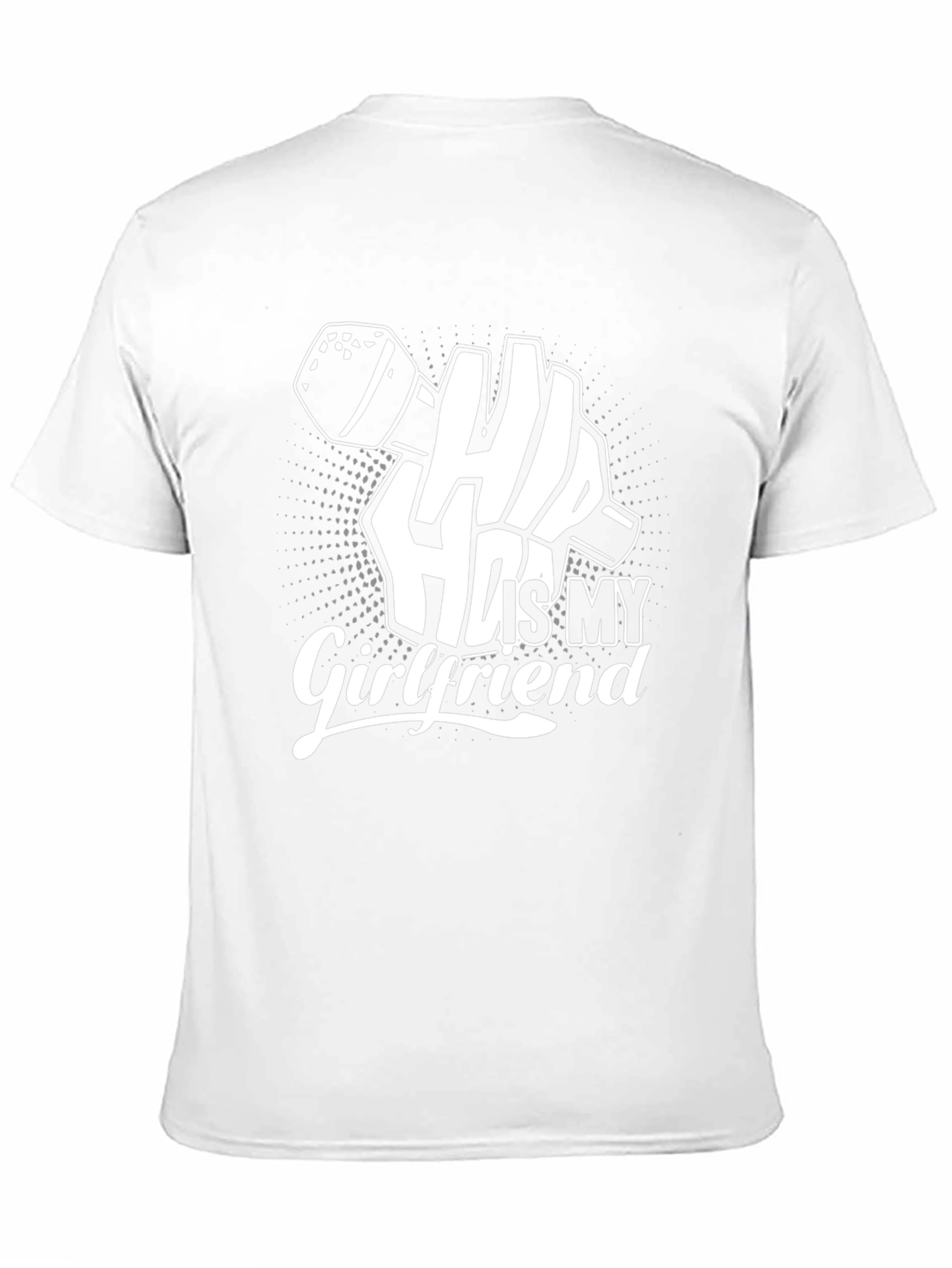 Hip Hop Is My Girlfriend Graphic T-Shirt