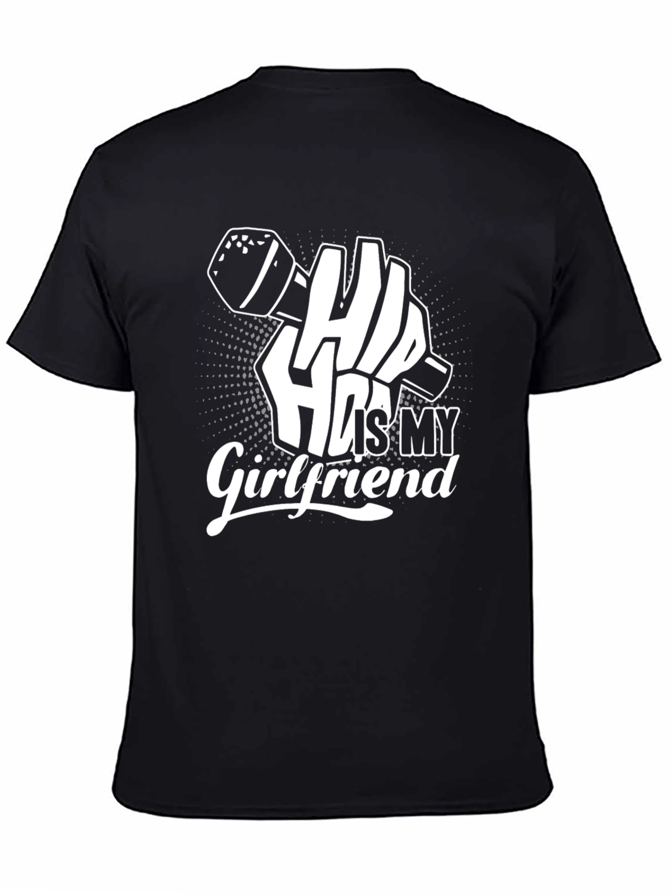 Hip Hop Is My Girlfriend Graphic T-Shirt