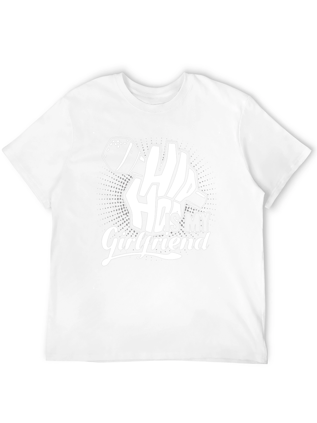 Hip Hop Is My Girlfriend Graphic T-Shirt