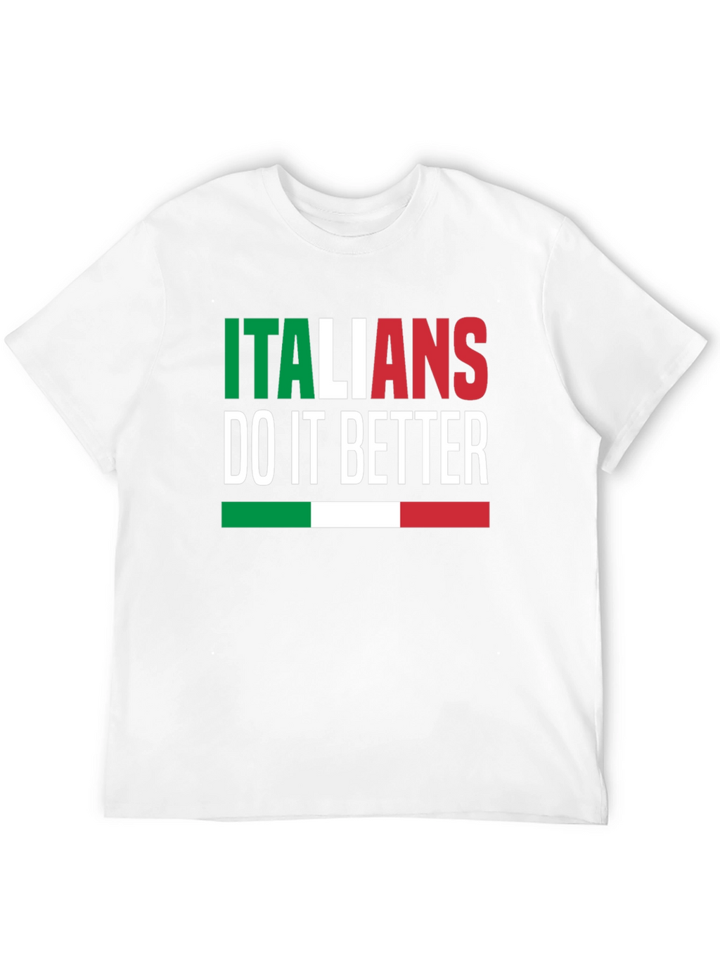 Italians Do It Better Graphic T-Shirt