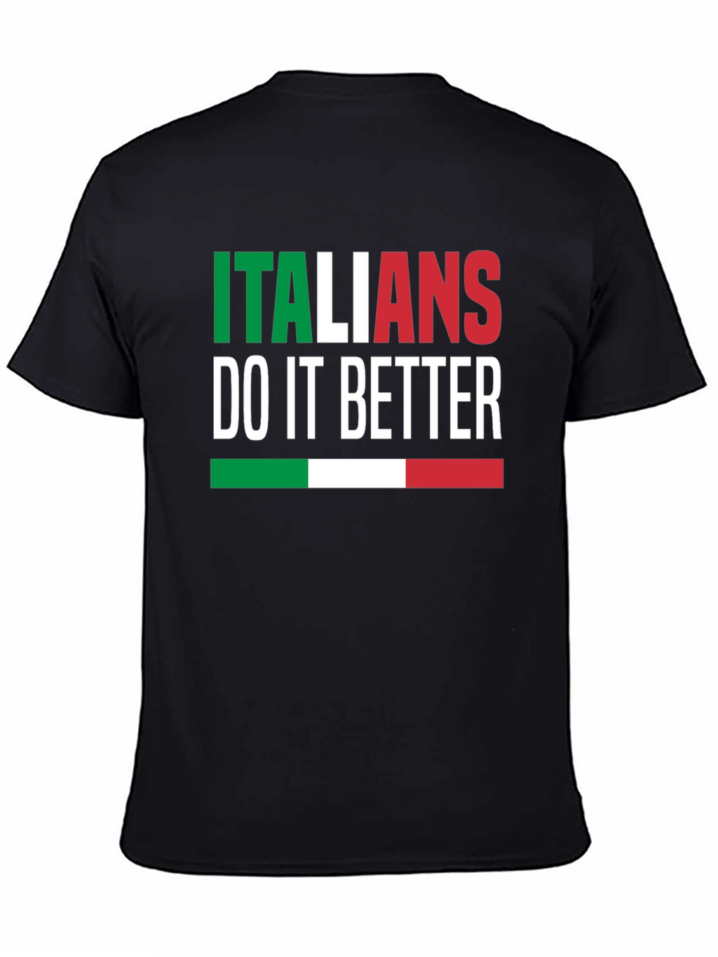 Italians Do It Better Graphic T-Shirt