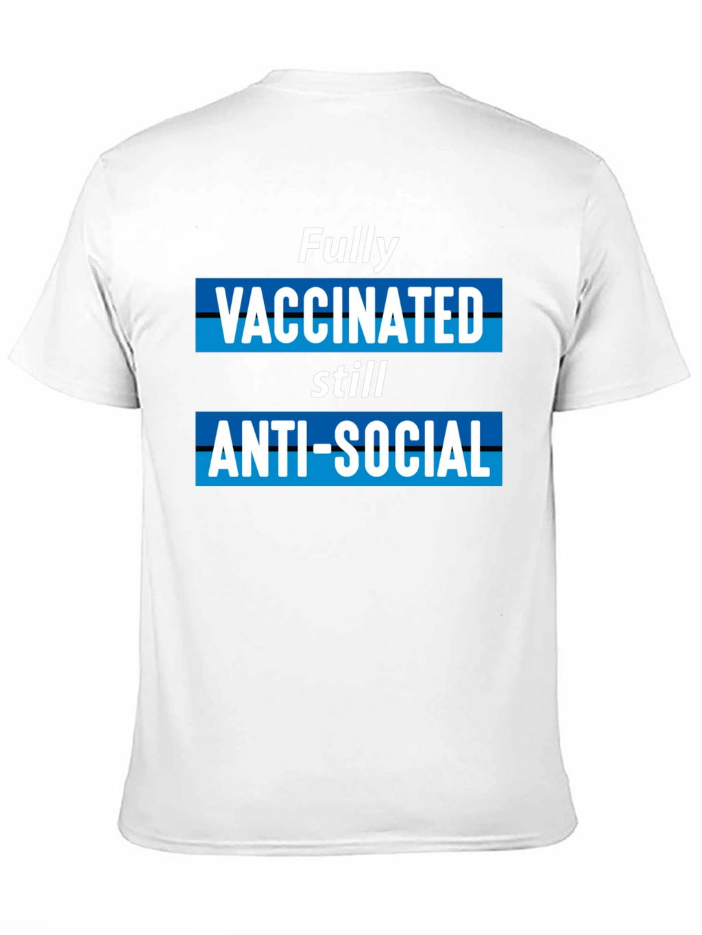 Fully Vaccinated Anti-Social Graphic T-Shirt