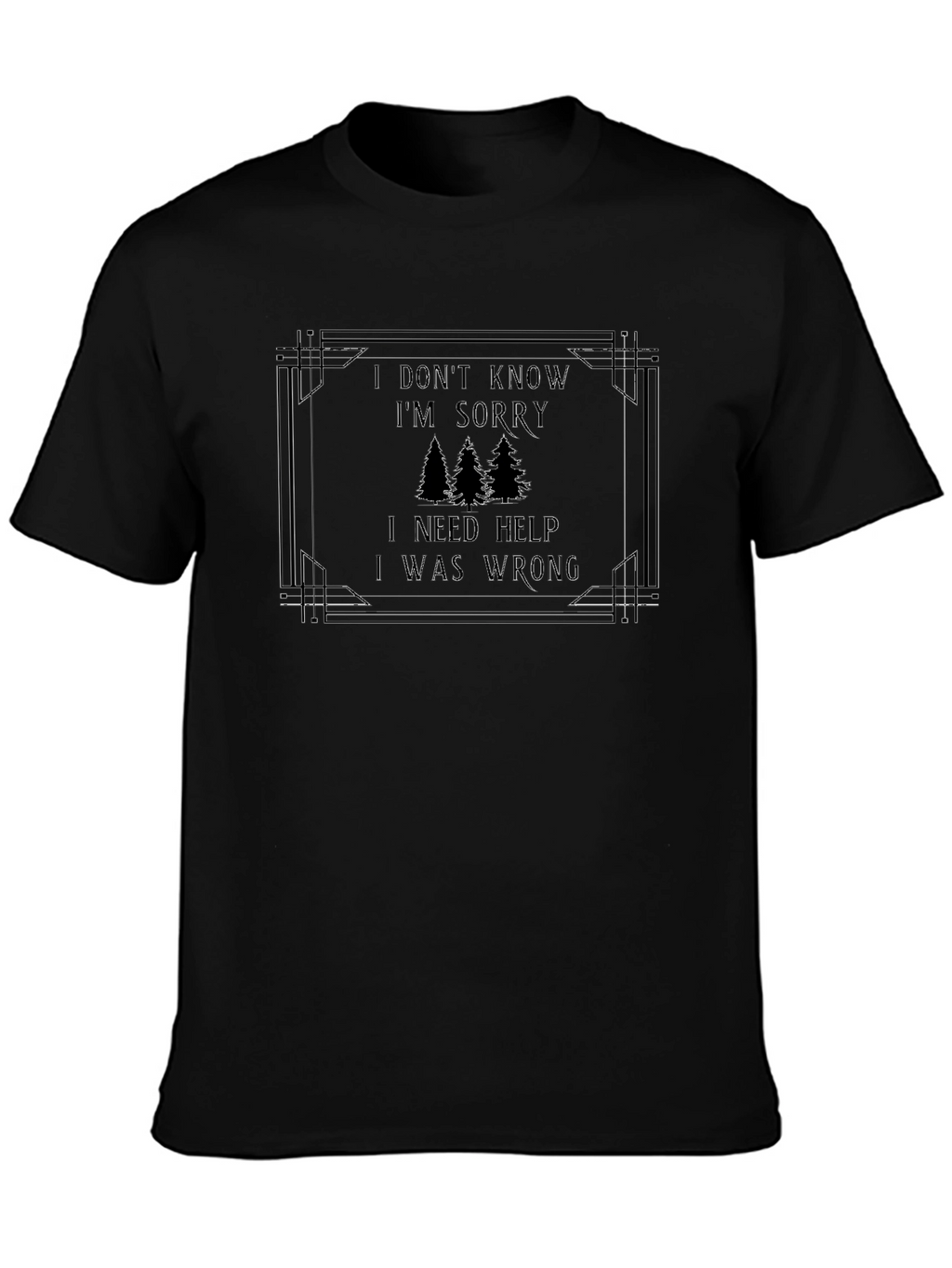 I Dont Know Im Sorry Graphic Tee