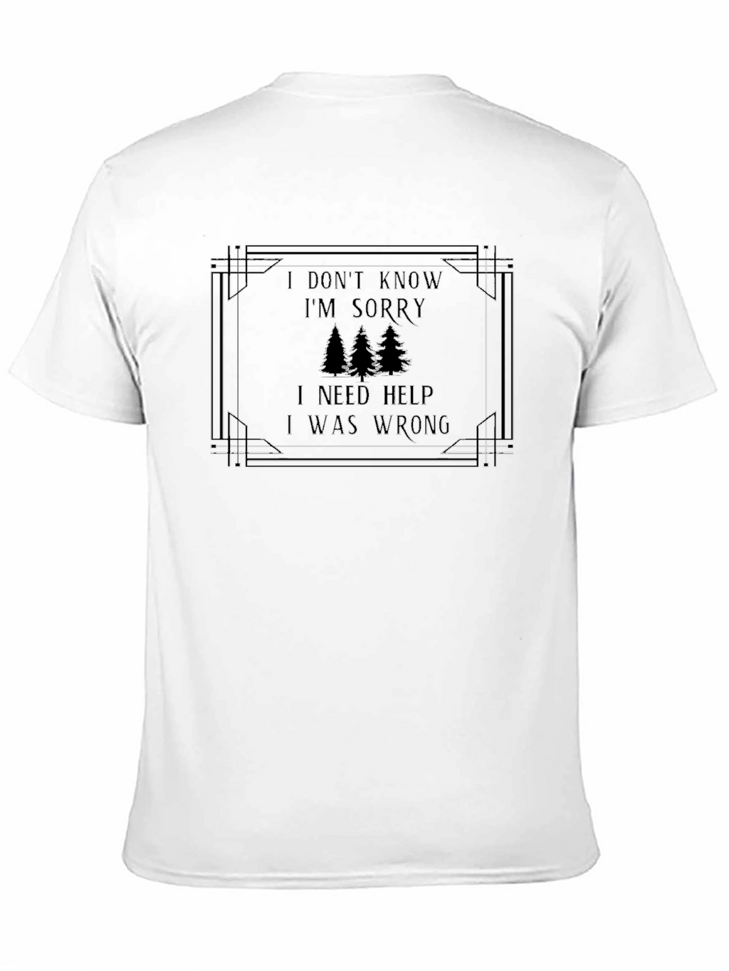 I Dont Know Im Sorry Graphic Tee
