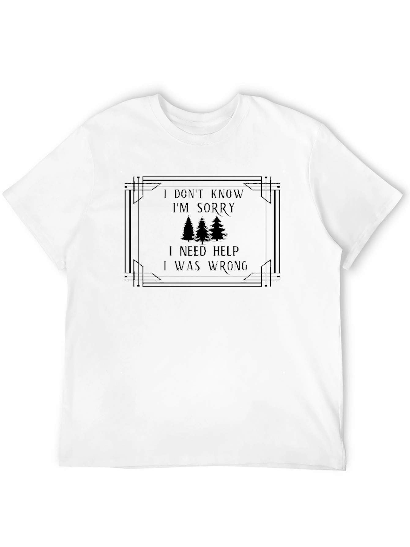 I Dont Know Im Sorry Graphic Tee