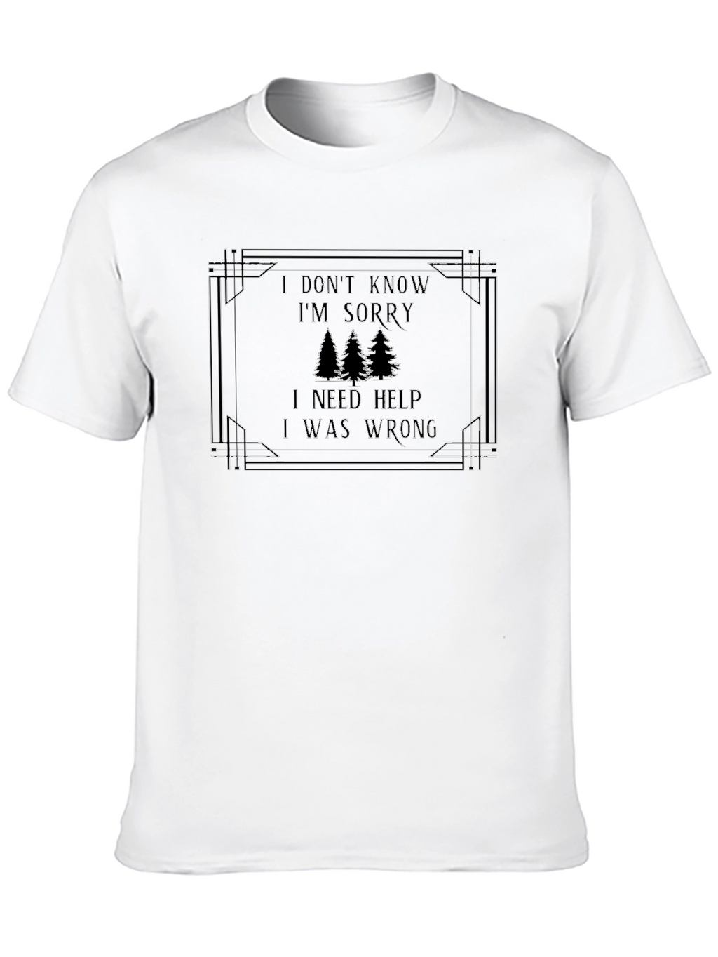 I Dont Know Im Sorry Graphic Tee