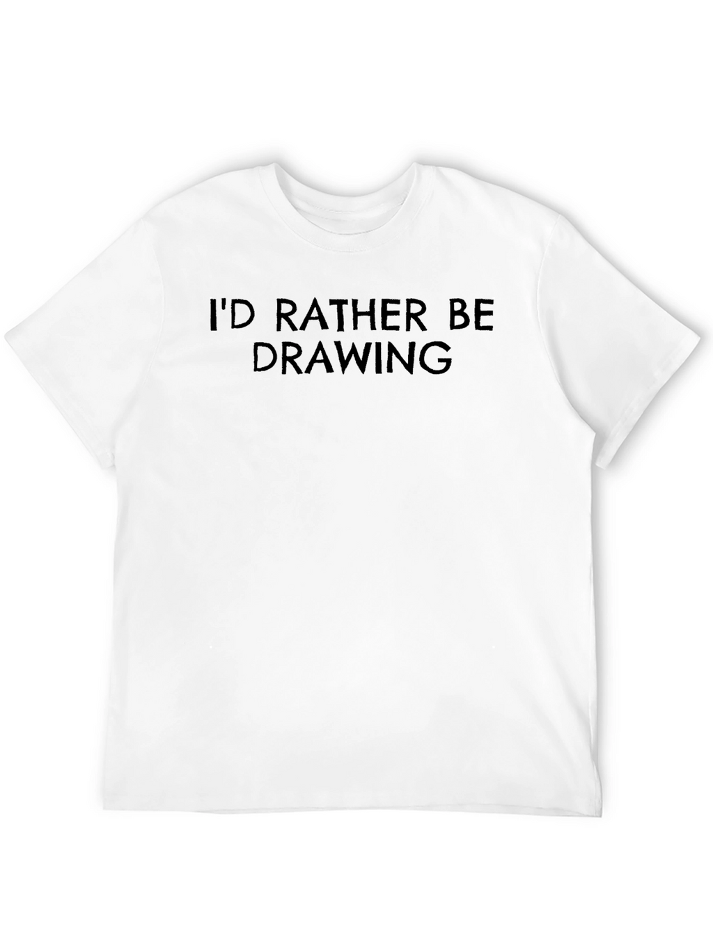 Id Rather Be Drawing - Black T-Shirt