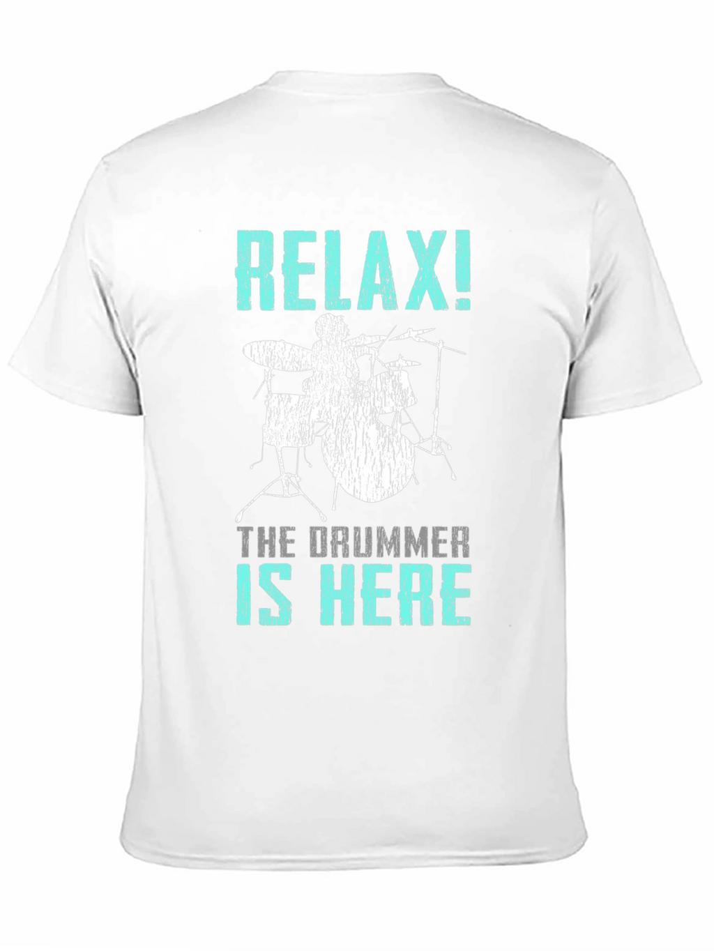 Relax! The Drummer is Here T-Shirt - Percussionist Tee