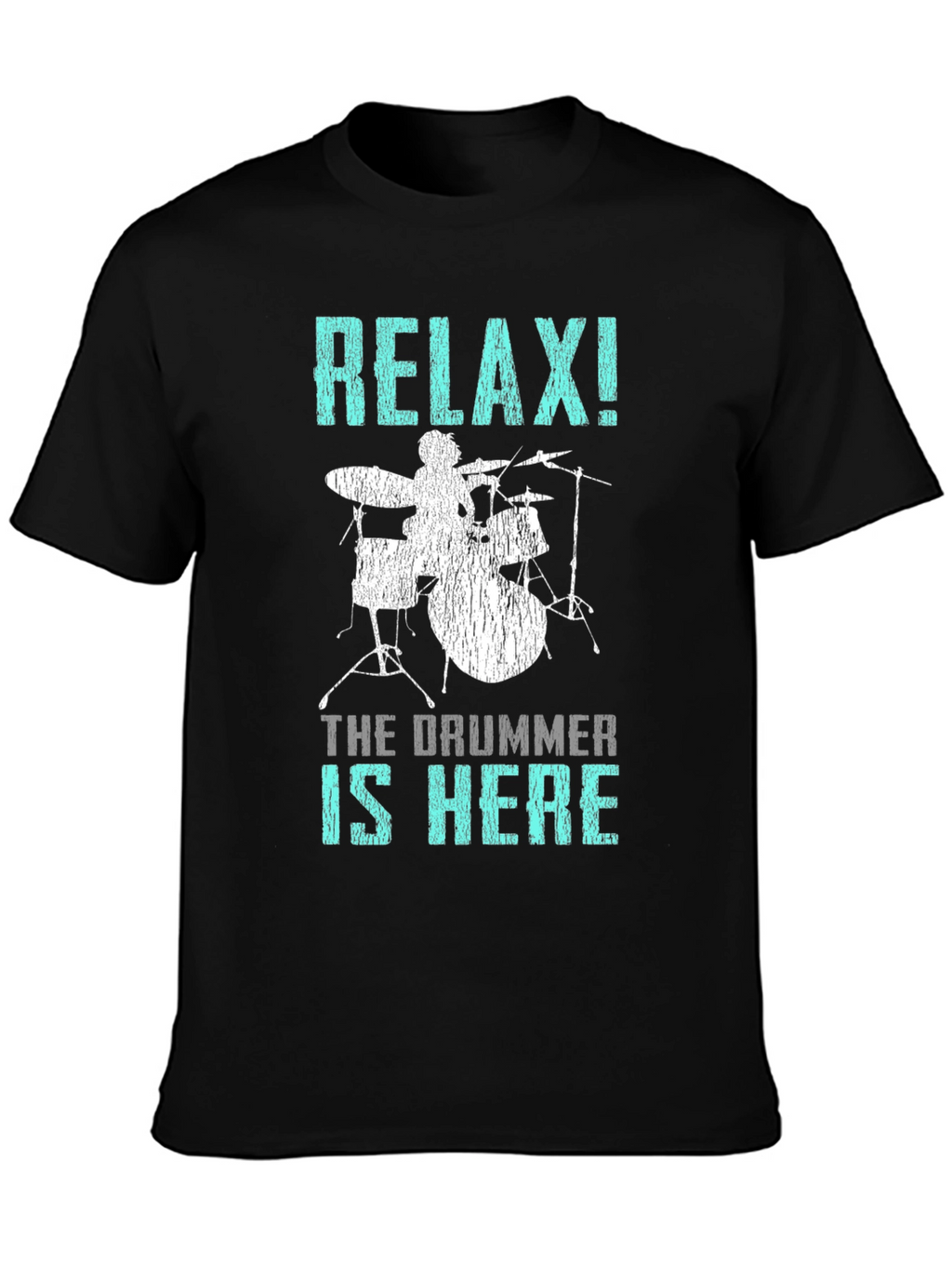 Relax! The Drummer is Here T-Shirt - Percussionist Tee