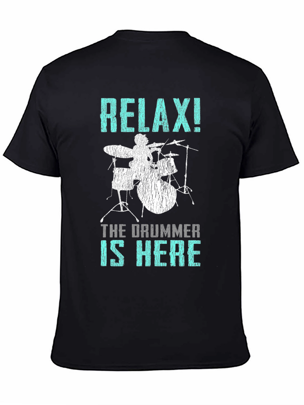 Relax! The Drummer is Here T-Shirt - Percussionist Tee