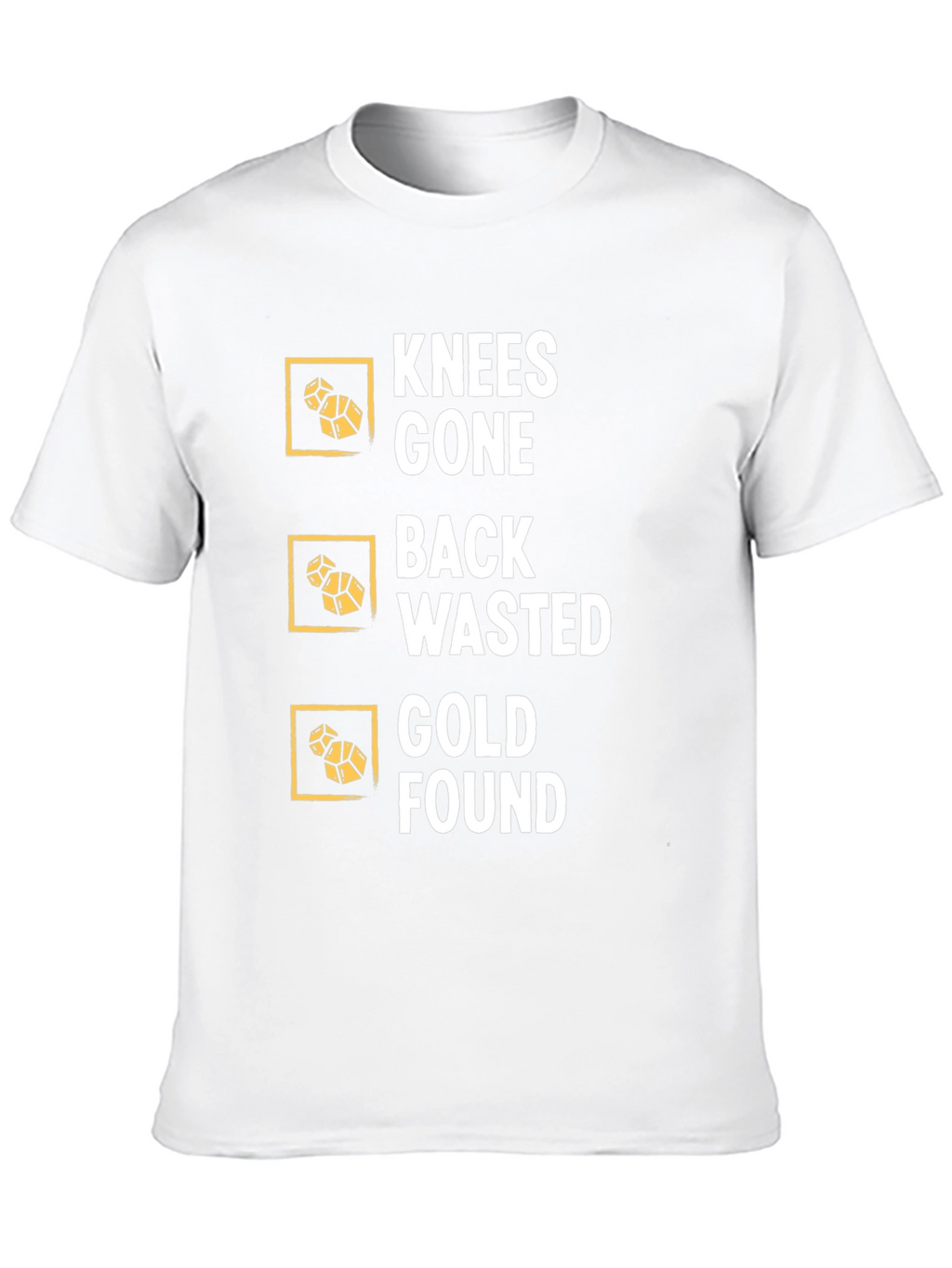 Knees Gone Back Wasted Gold Found Black T-Shirt