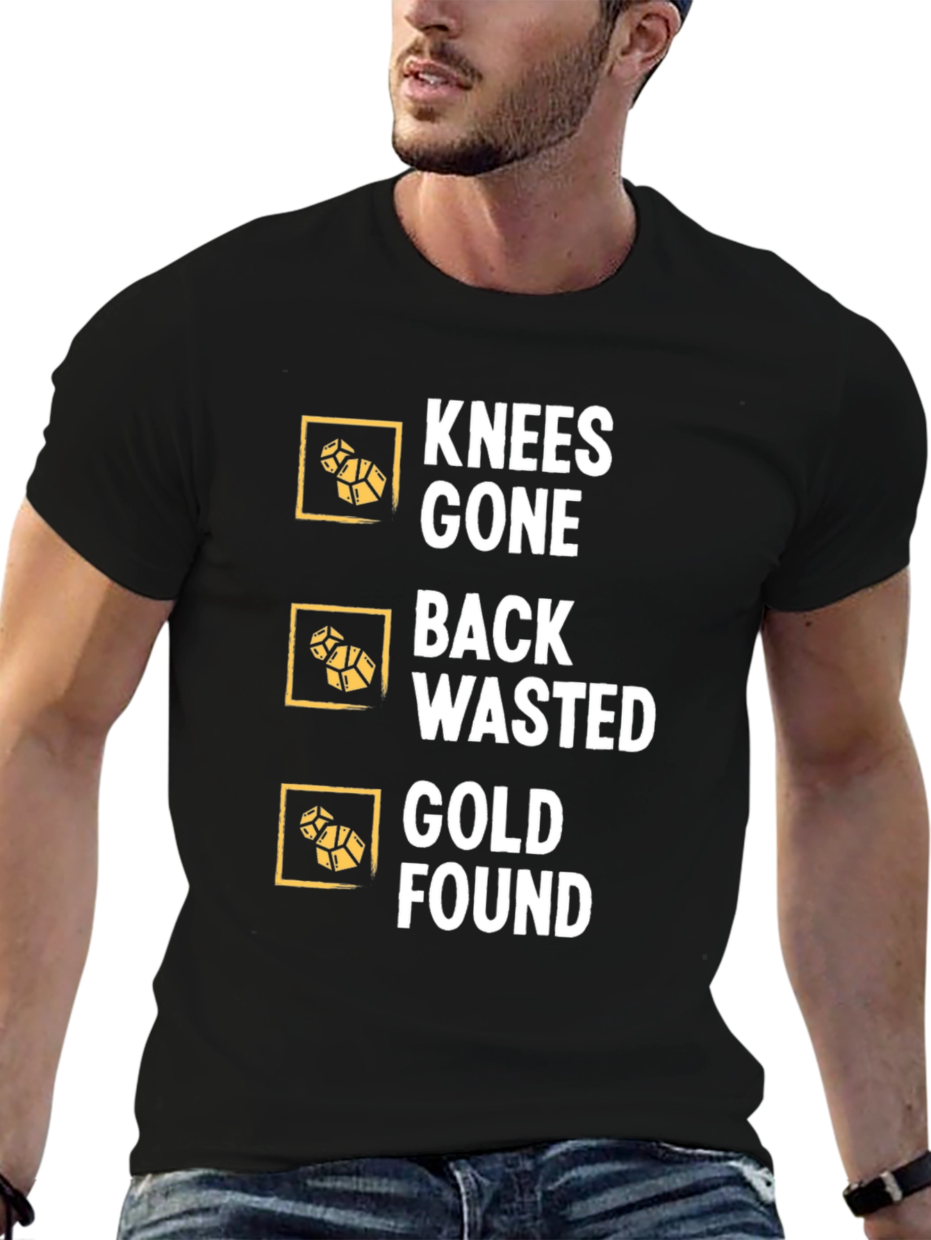 Knees Gone Back Wasted Gold Found Black T-Shirt