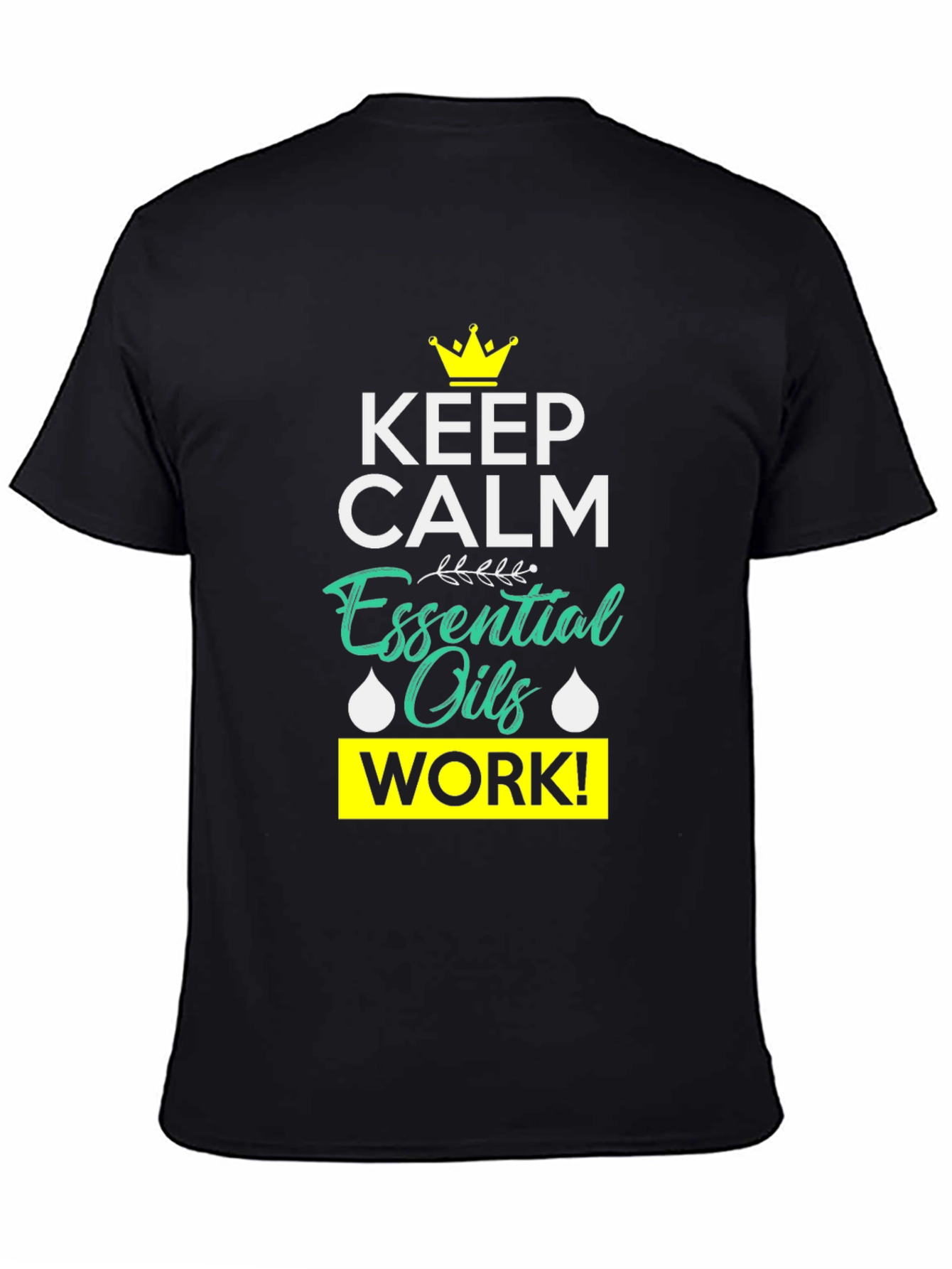 Keep Calm Essential Oils Work T-Shirt