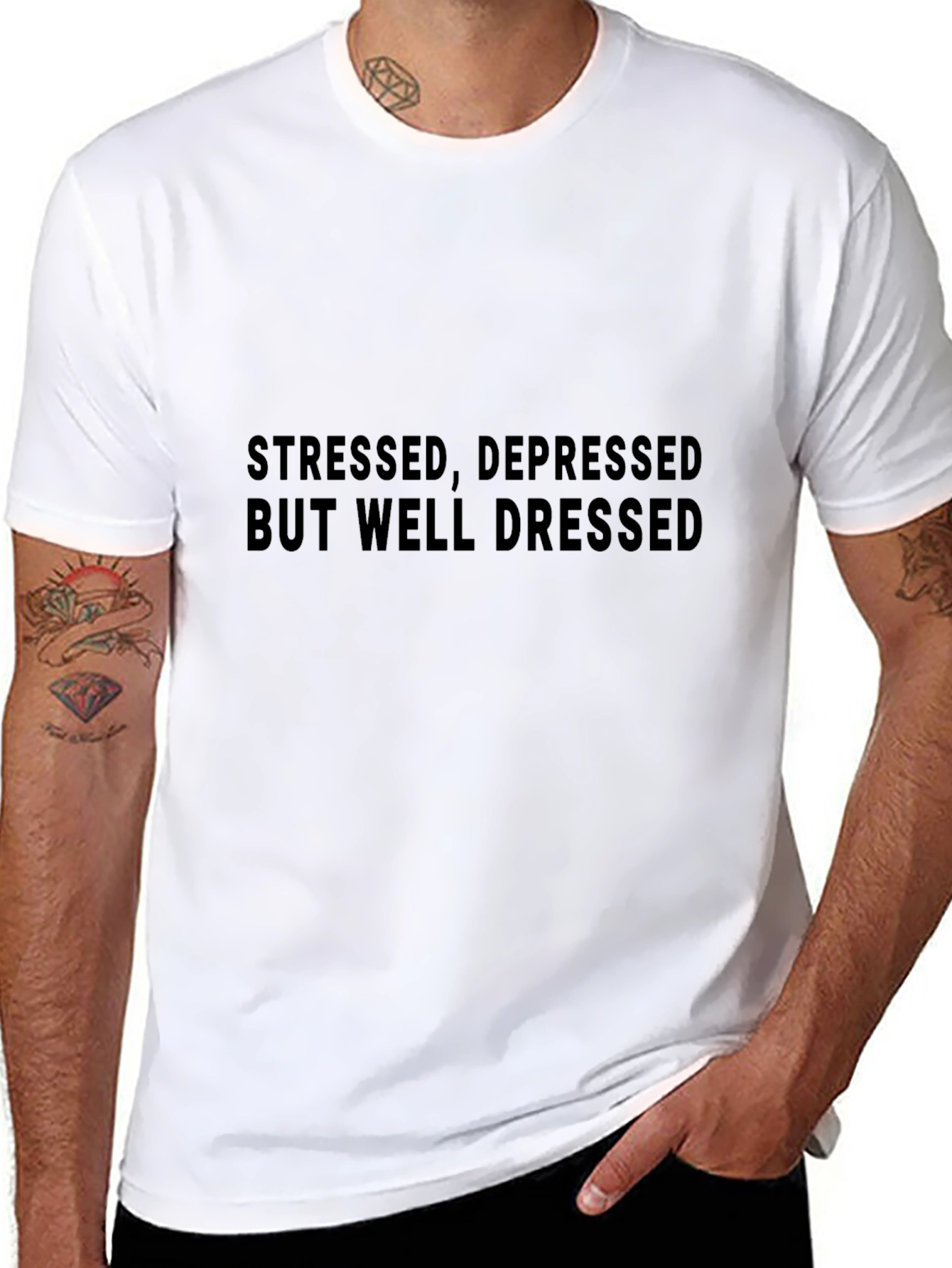 Stressed Depressed But Well Dressed T-Shirt