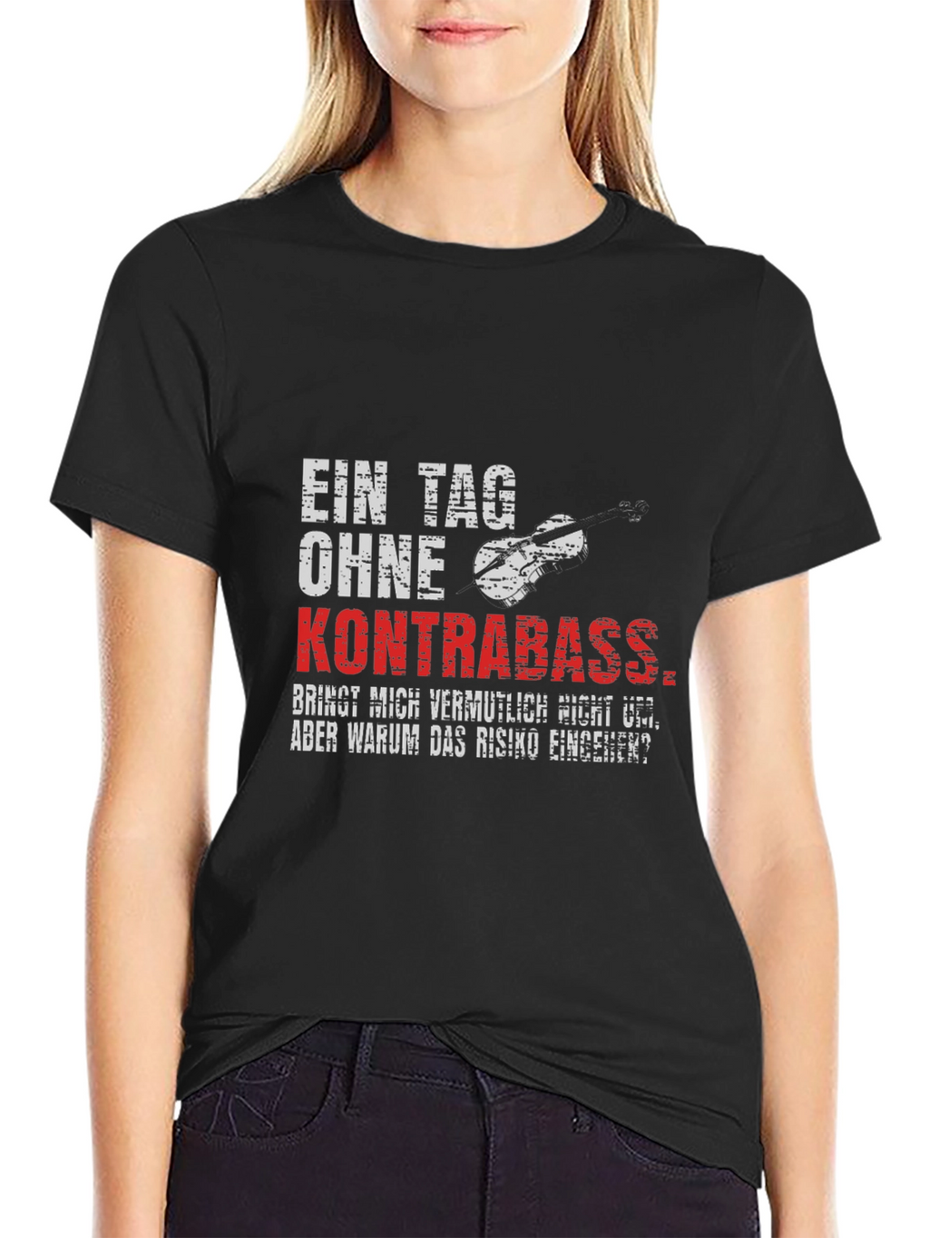 Kontrabass T-Shirt - One Day Without