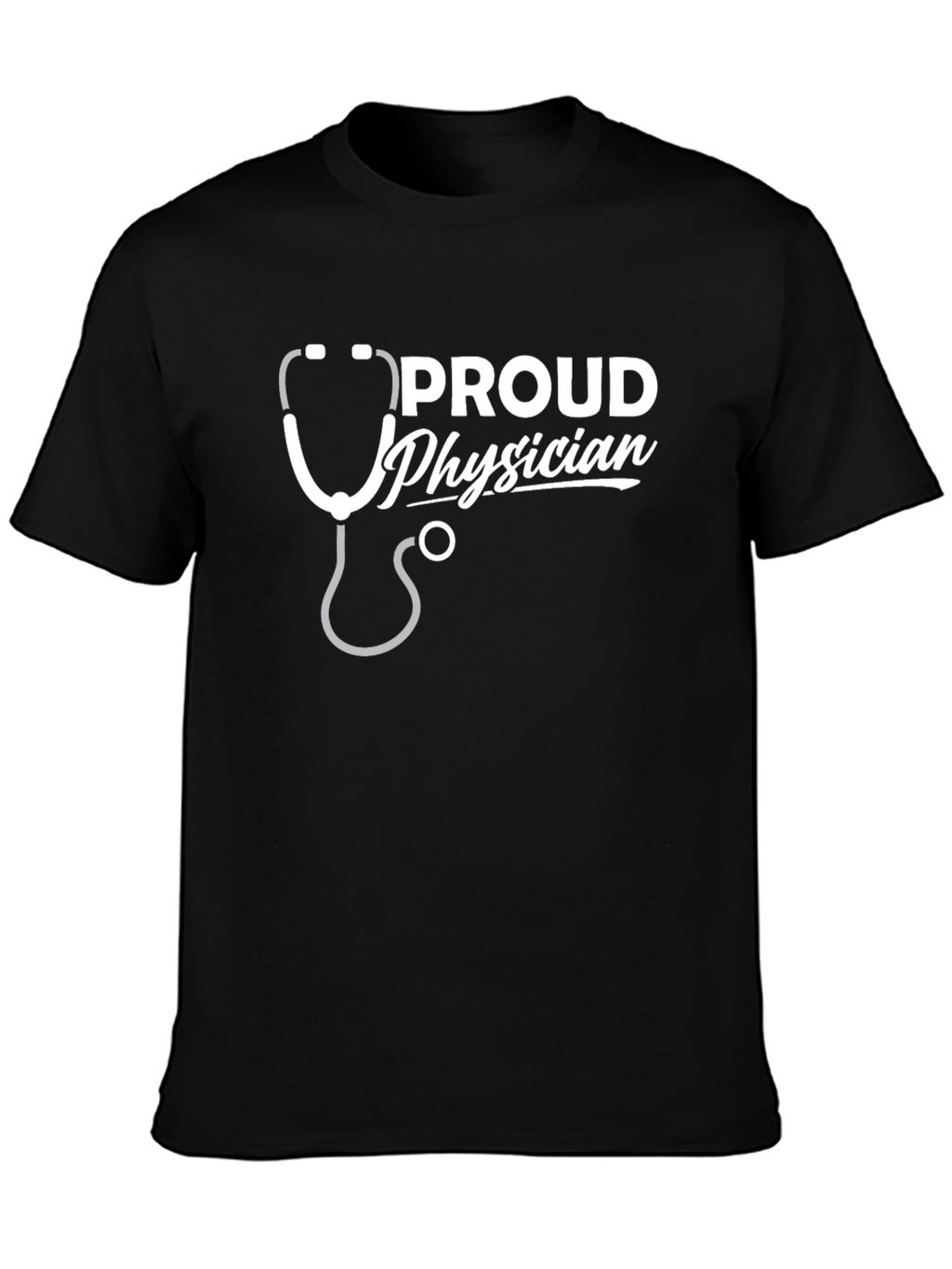 Proud Physician T-Shirt - Medical Doctor Tee
