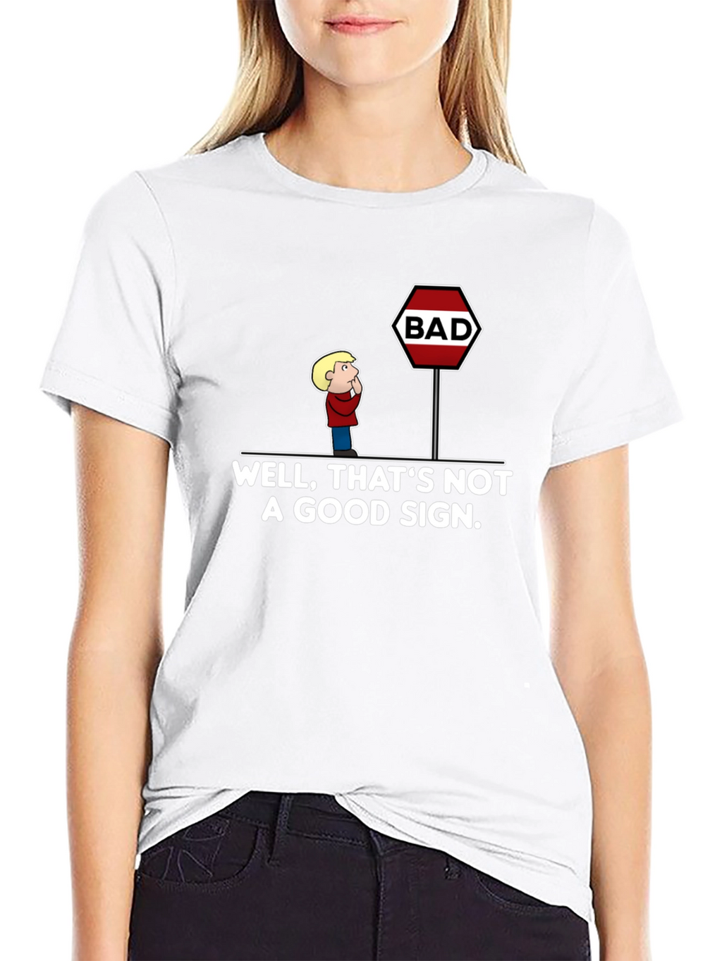 Well Thats Not A Good Sign T-Shirt