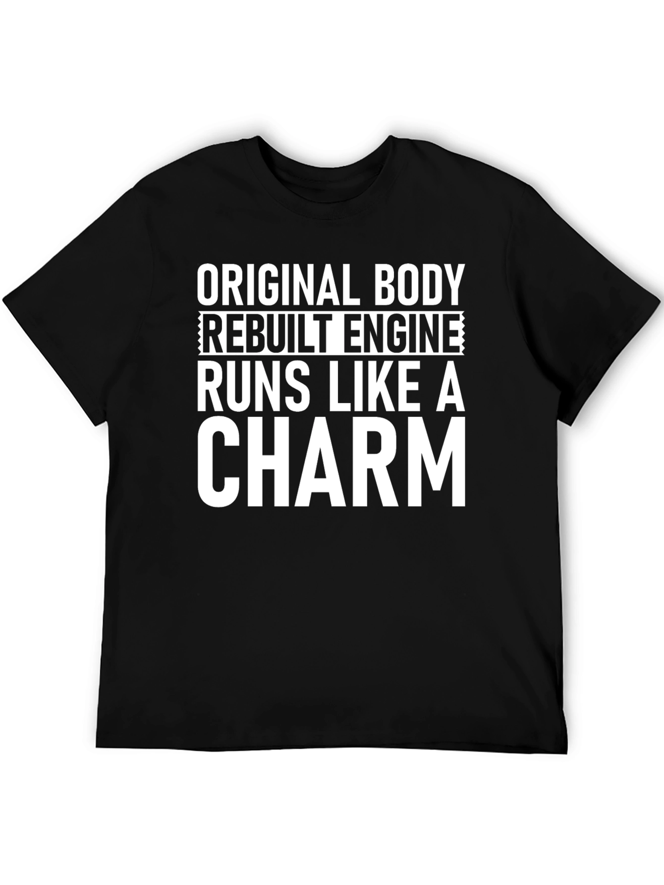 Original Body Rebuilt Engine Funny T-Shirt