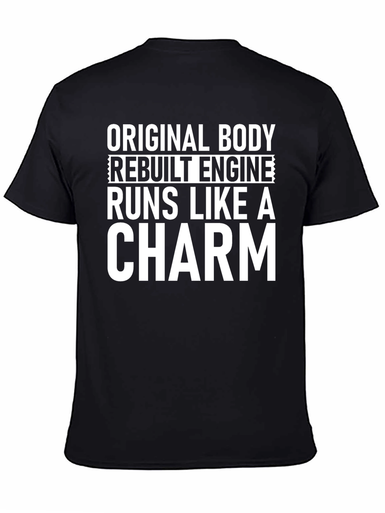 Original Body Rebuilt Engine Funny T-Shirt