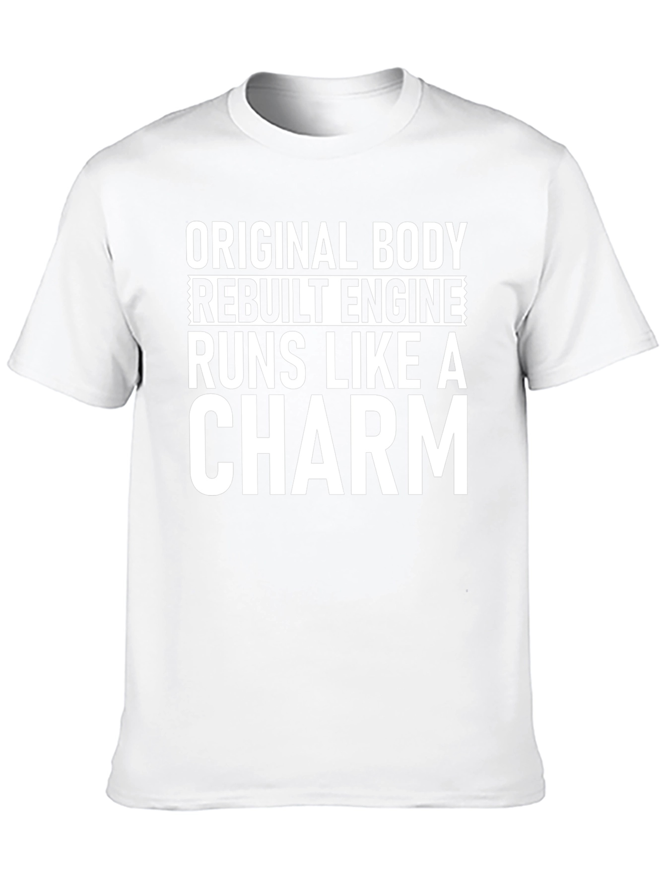 Original Body Rebuilt Engine Funny T-Shirt