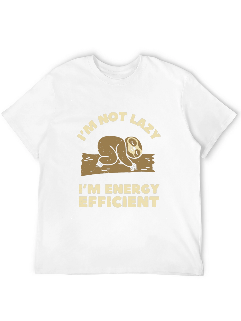 Funny Sloth T-Shirt - Im Not Lazy Energy Efficient