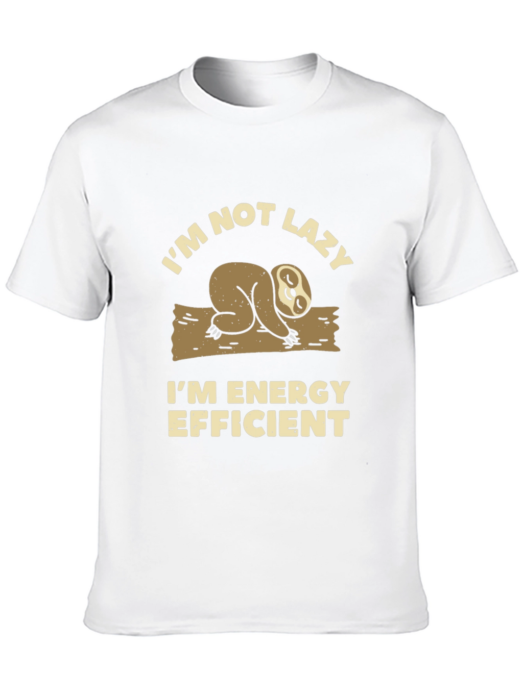 Funny Sloth T-Shirt - Im Not Lazy Energy Efficient