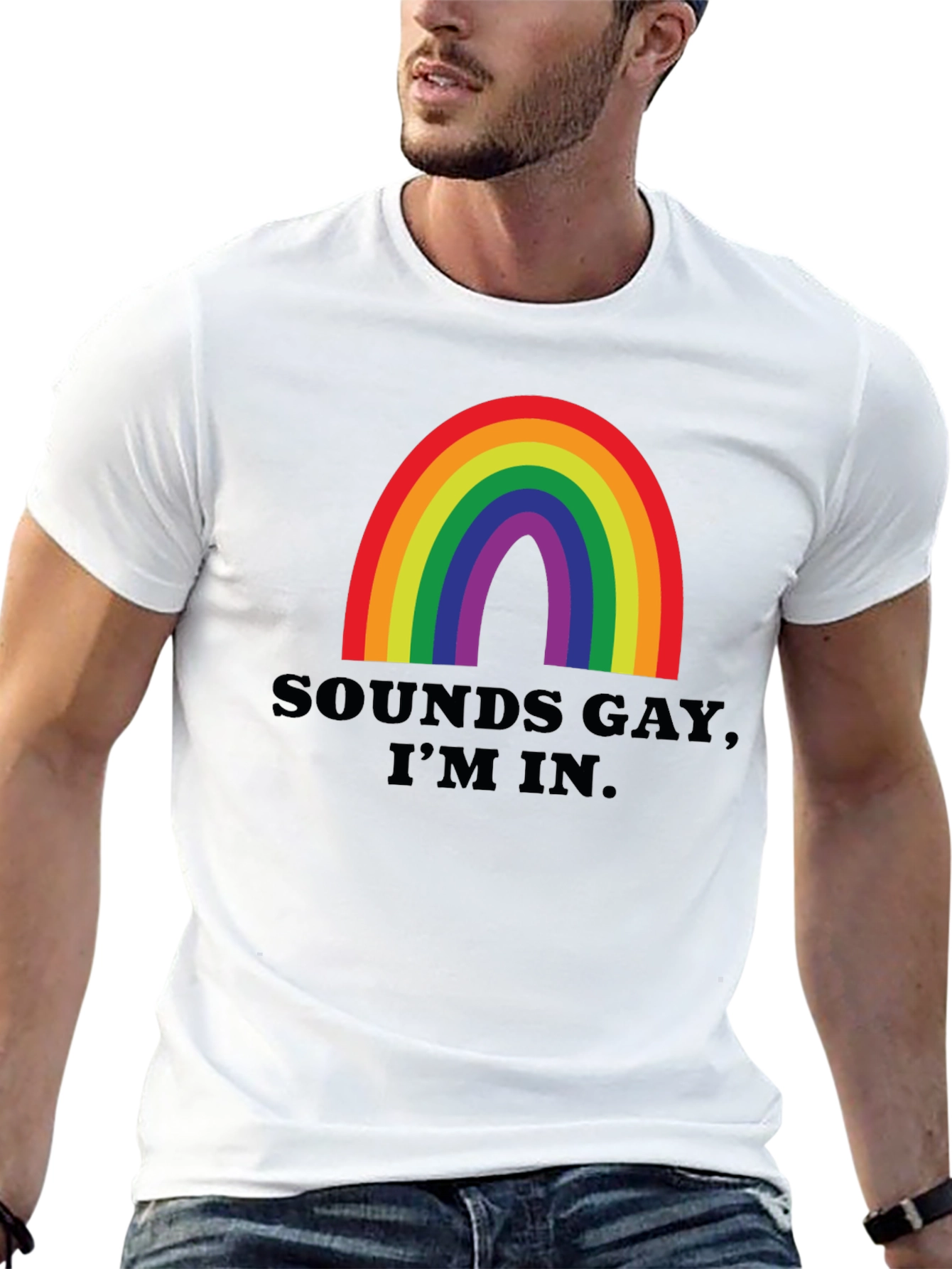 Sounds Gay Im In T-Shirt - Rainbow Pride Tee