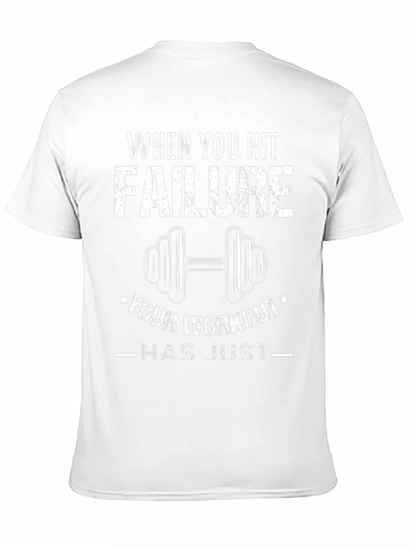 Workout T-Shirt: When You Hit Failure