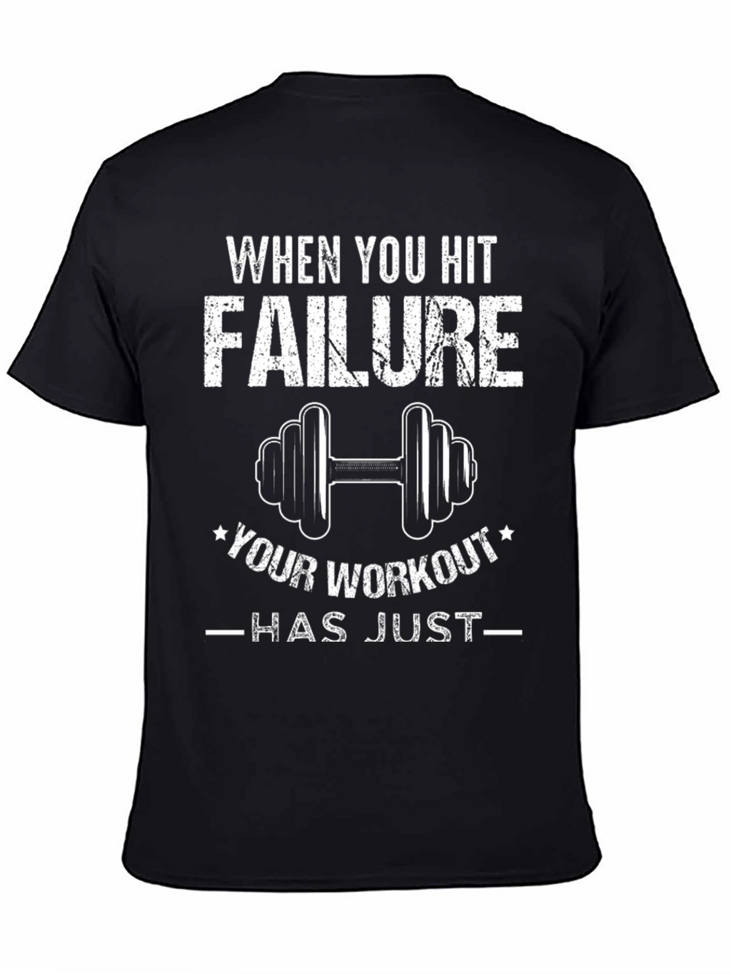 Workout T-Shirt: When You Hit Failure