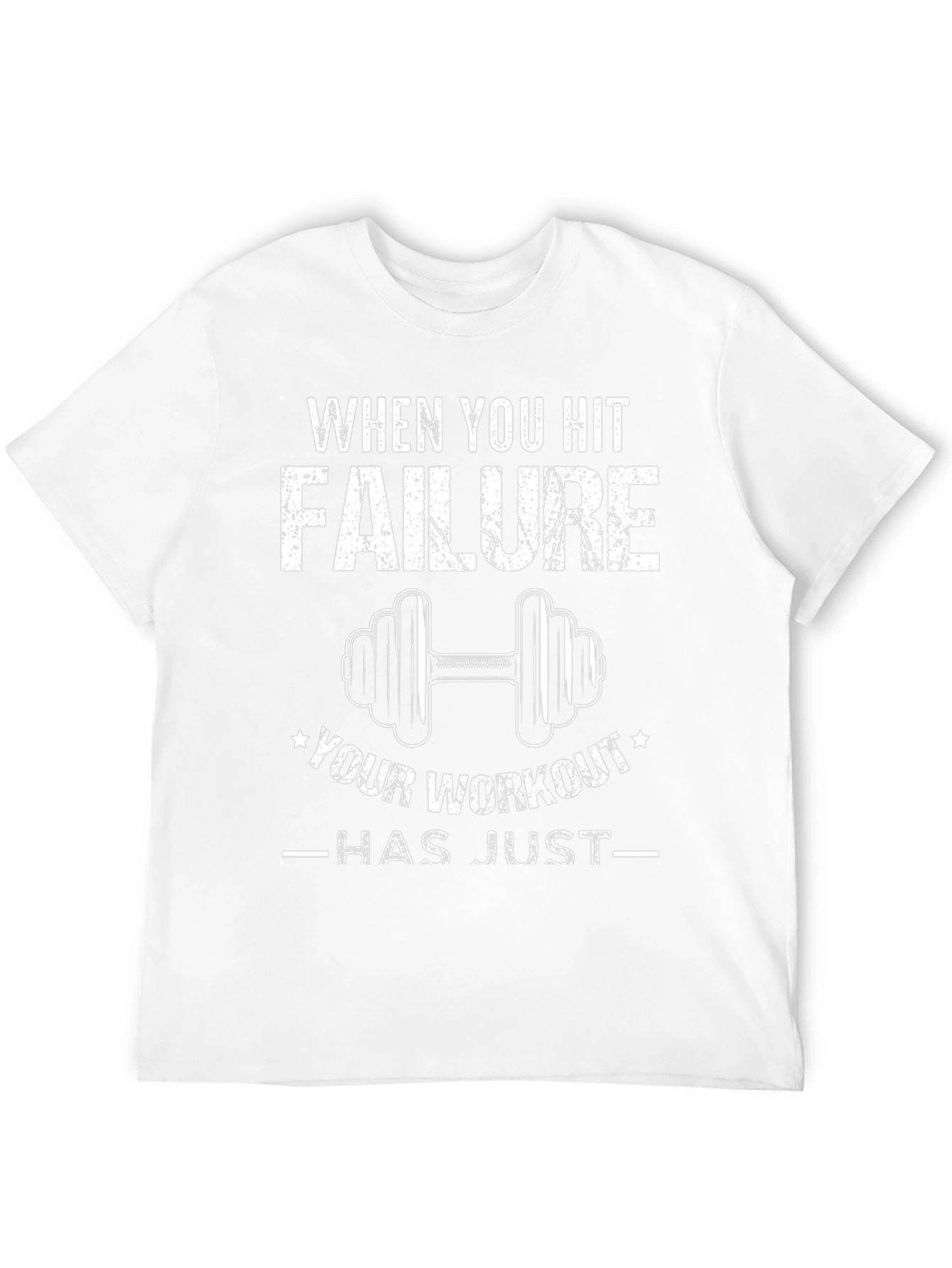 Workout T-Shirt: When You Hit Failure