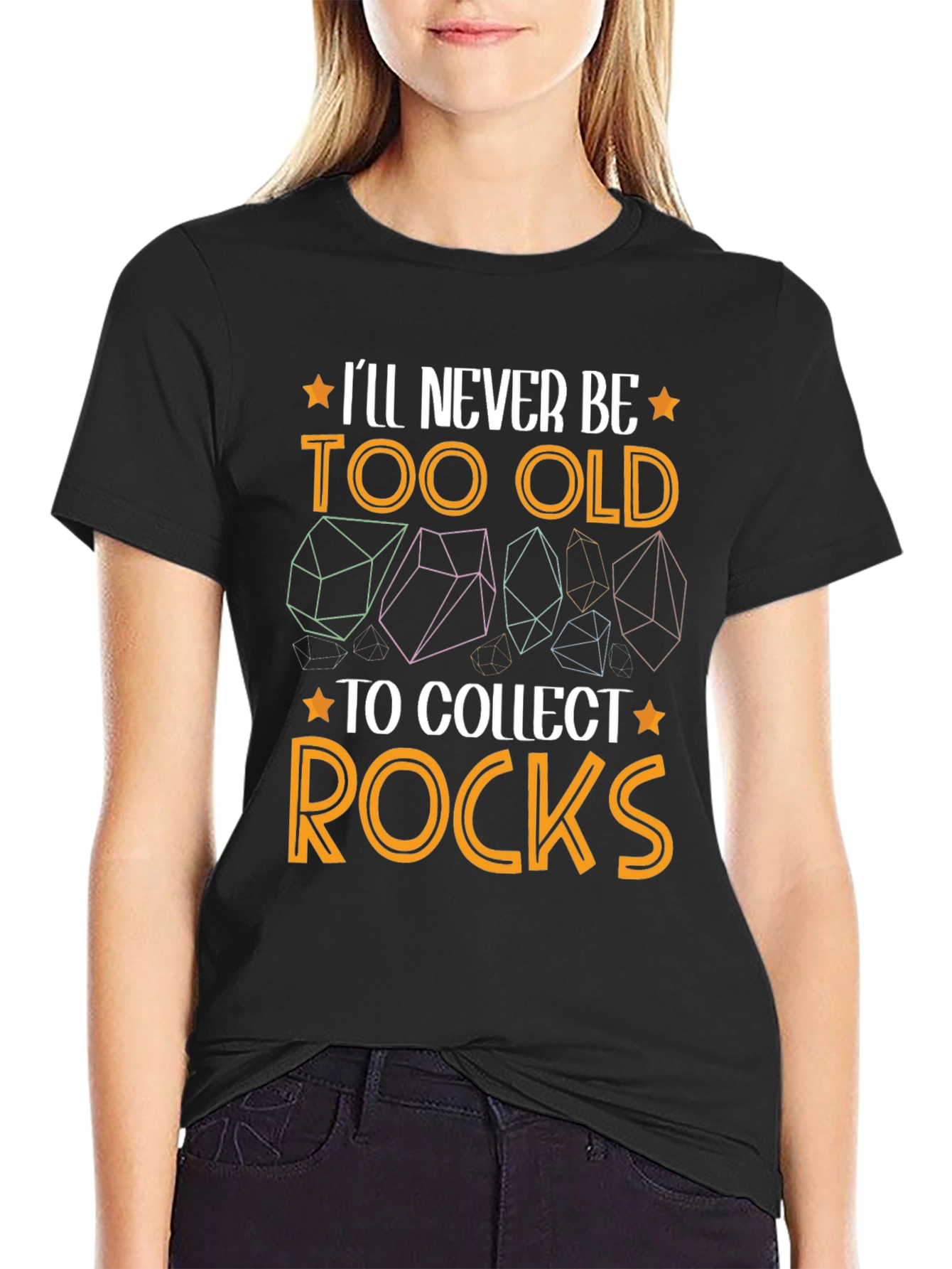 Ill Never Be Too Old to Collect Rocks T-Shirt