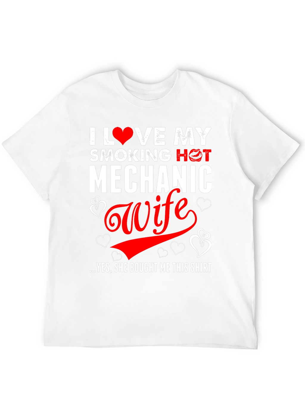I Love My Smoking Hot Mechanic Wife Funny T-Shirt
