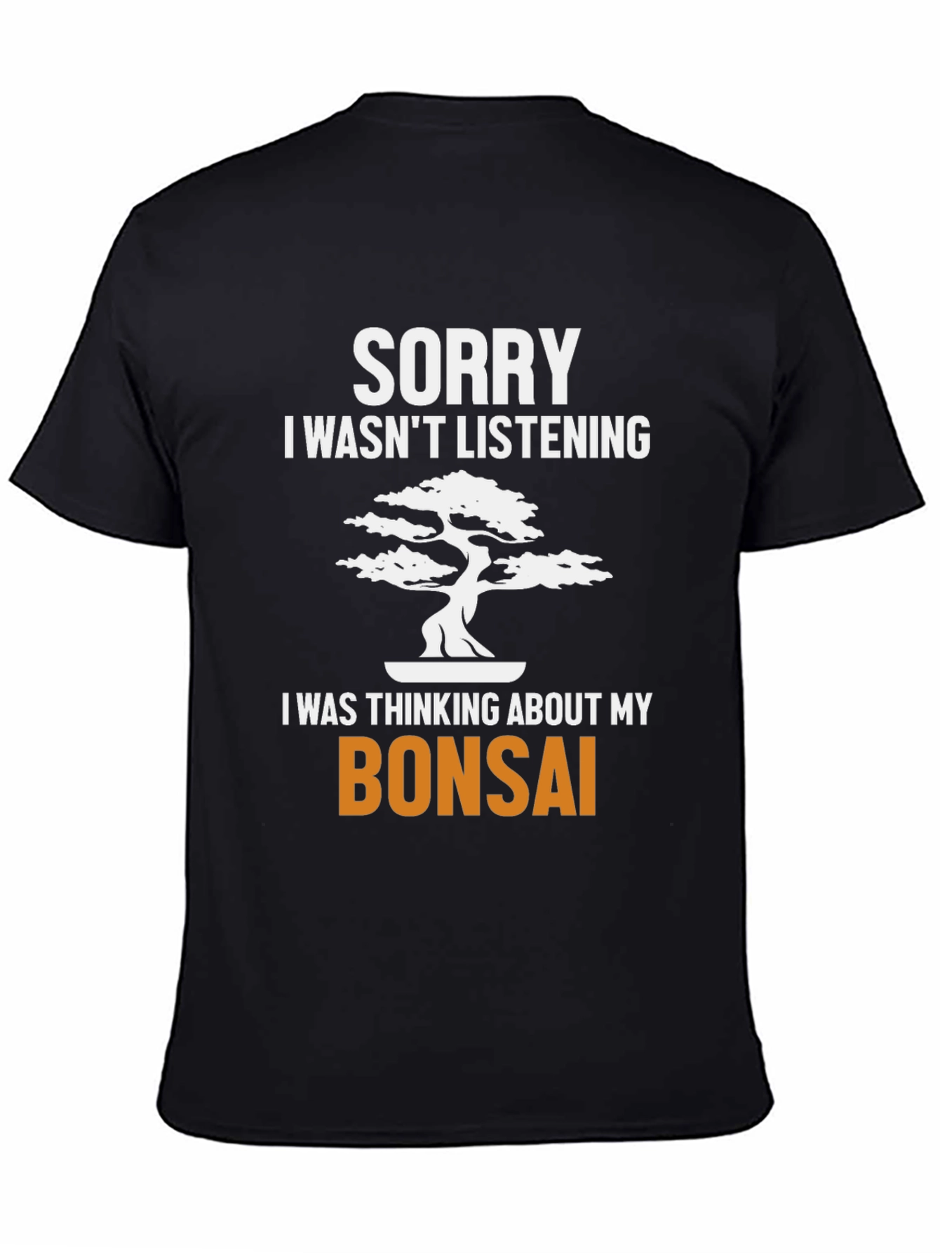 Bonsai Lover Tee - Sorry Thinking About My Bonsai T-Shirt