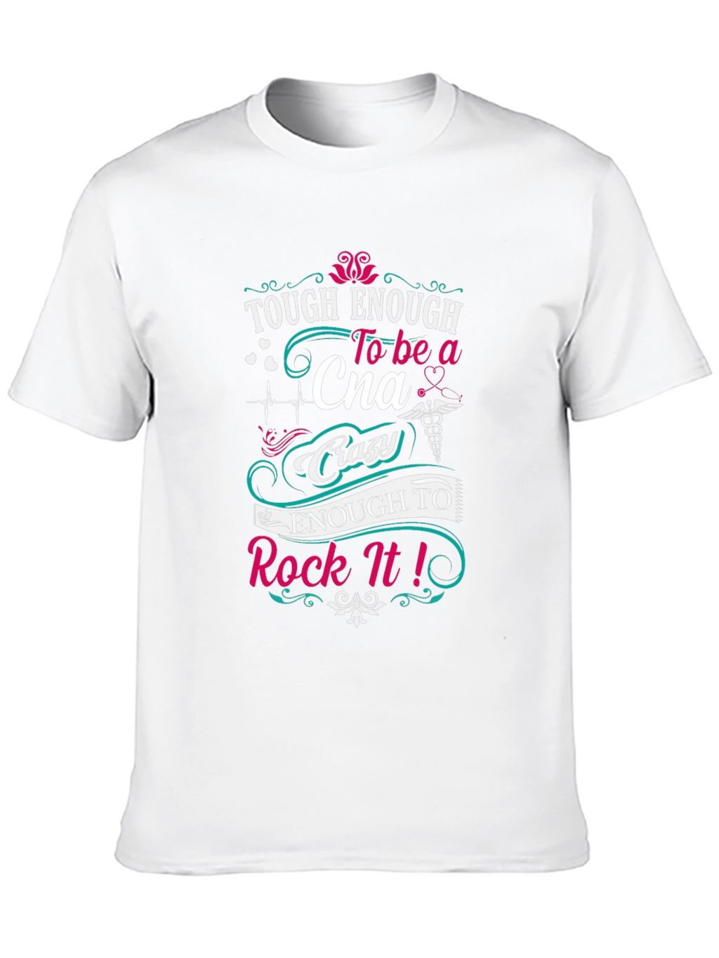 Tough Enough CNA T-Shirt - Certified Nursing Assistant Tee